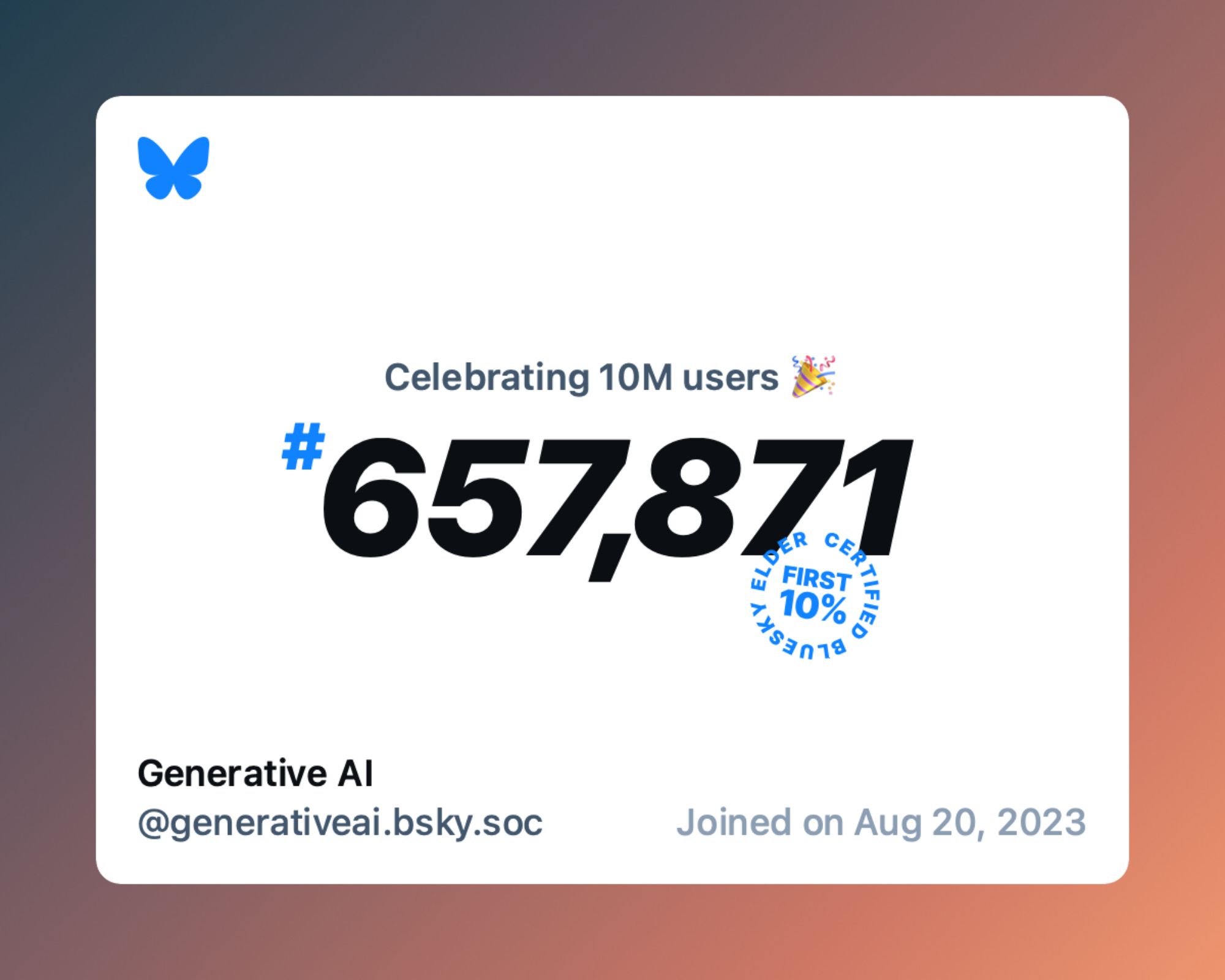 A virtual certificate with text "Celebrating 10M users on Bluesky, #657,871, Generative AI ‪@generativeai.bsky.social‬, joined on Aug 20, 2023"