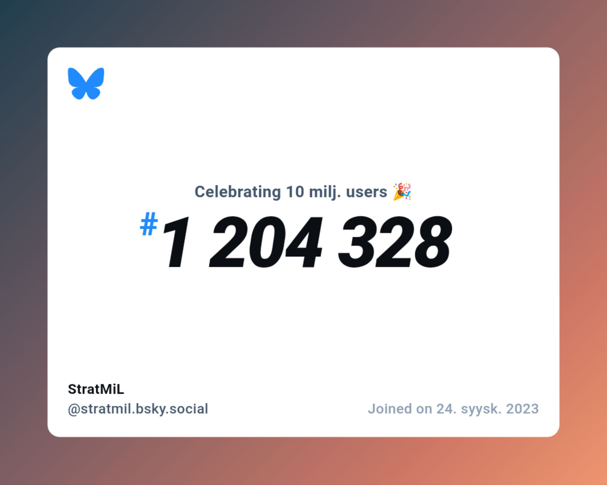 A virtual certificate with text "Celebrating 10M users on Bluesky, #1 204 328, StratMiL ‪@stratmil.bsky.social‬, joined on 24. syysk. 2023"