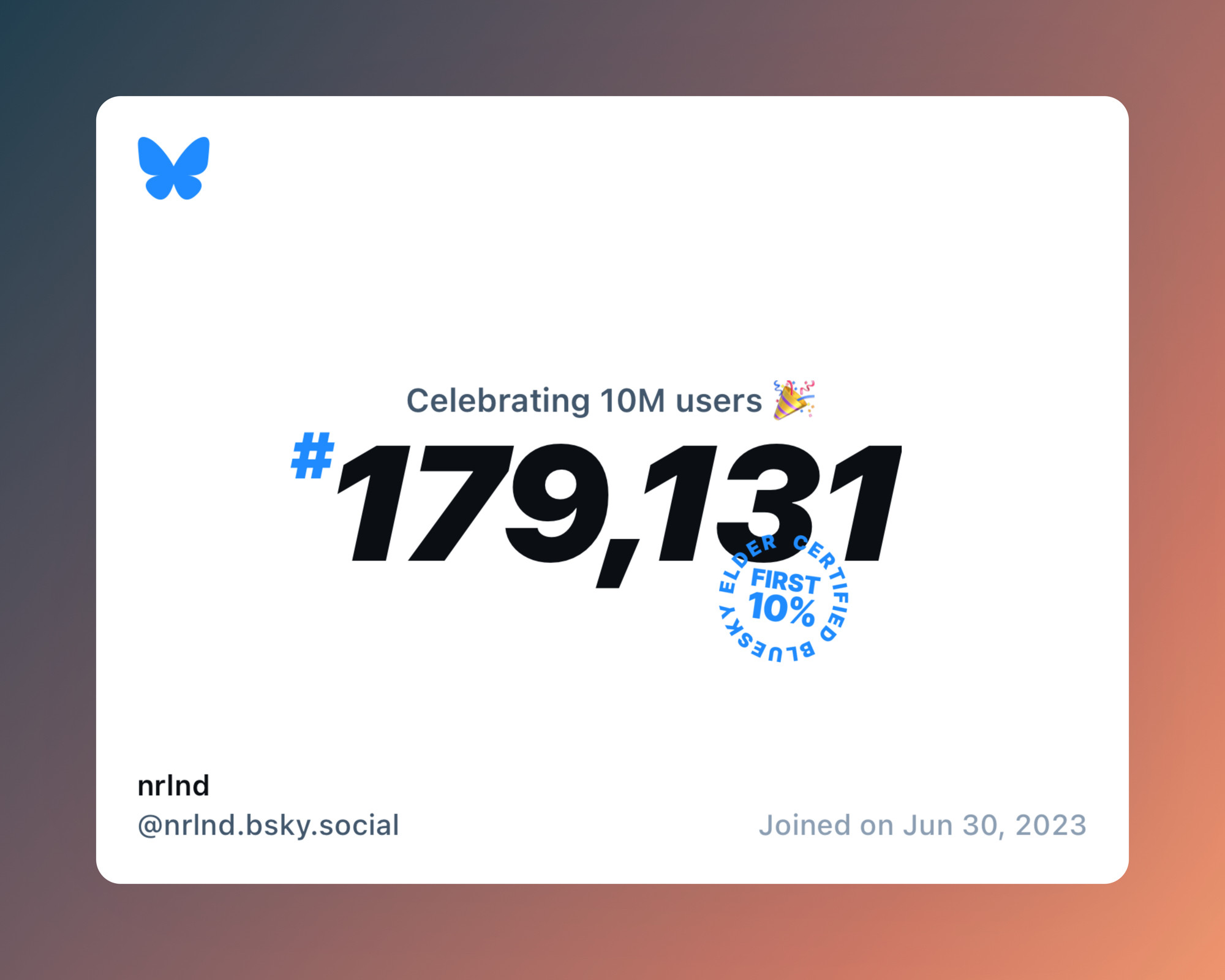 A virtual certificate with text "Celebrating 10M users on Bluesky, #179,131, nrlnd ‪@nrlnd.bsky.social‬, joined on Jun 30, 2023"