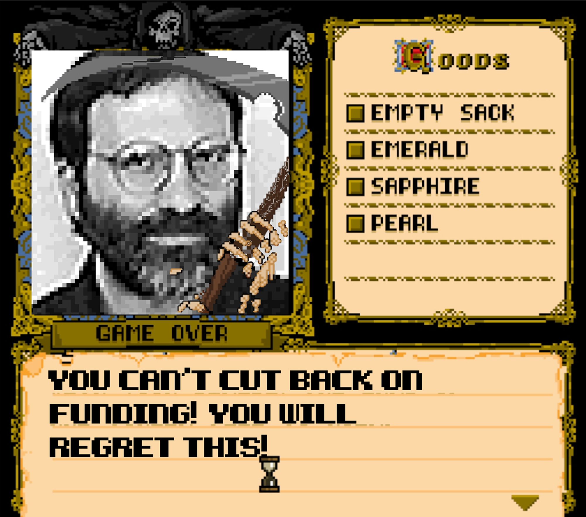 Shadowgate Game over screen with the Sim City "YOU CAN'T CUT BACK ON FUNDING! YOU WILL REGRET THIS!" Guy with a scythe in his bony cold hand saying just that in the game over text.