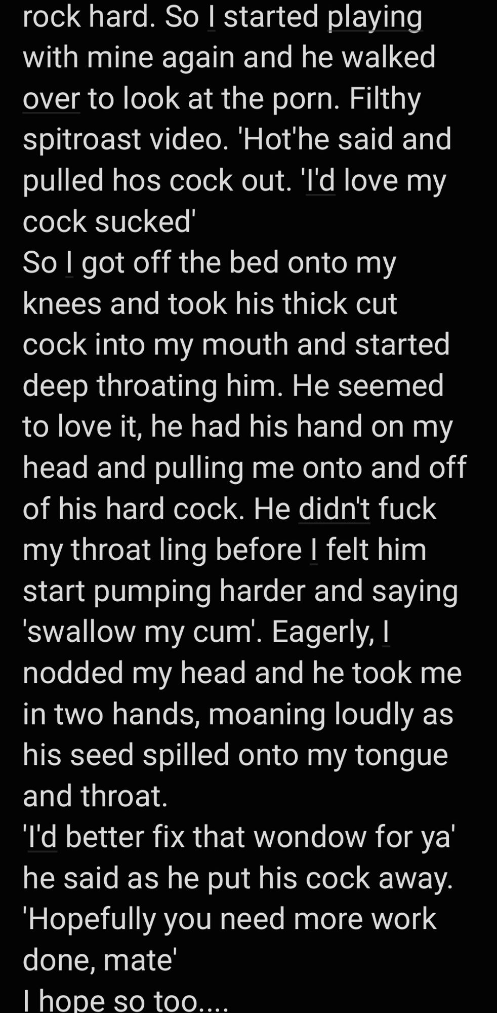 A story about how I sucked a tradies cock at my house today