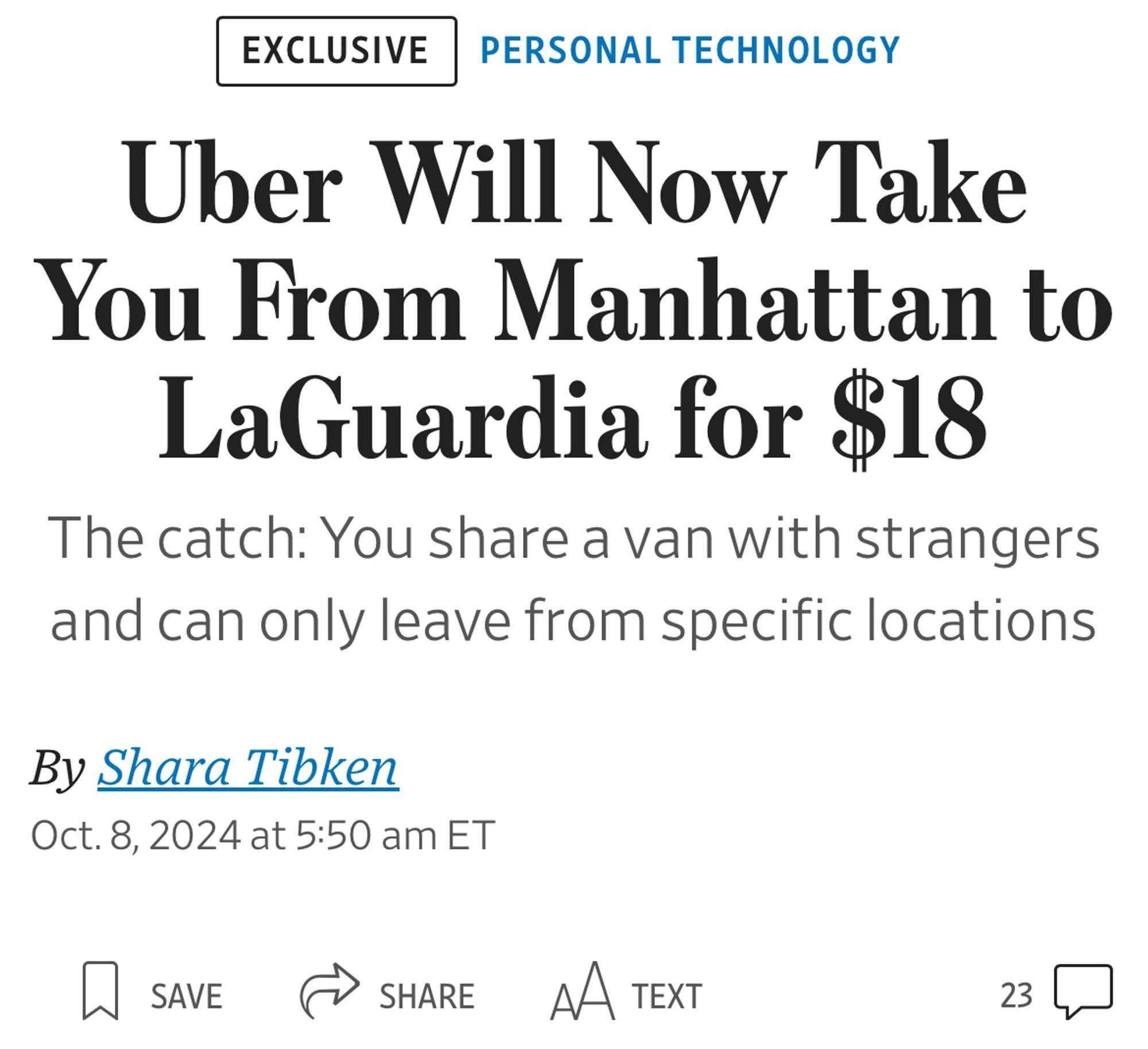 EXCLUSIVE PERSONAL TECHNOLOGY
Uber Will Now Take You From Manhattan to LaGuardia for $18
The catch: You share a van with strangers and can only leave from specific locations
By Shara Tibken
Oct. 8, 2024 at 5:50 am ET