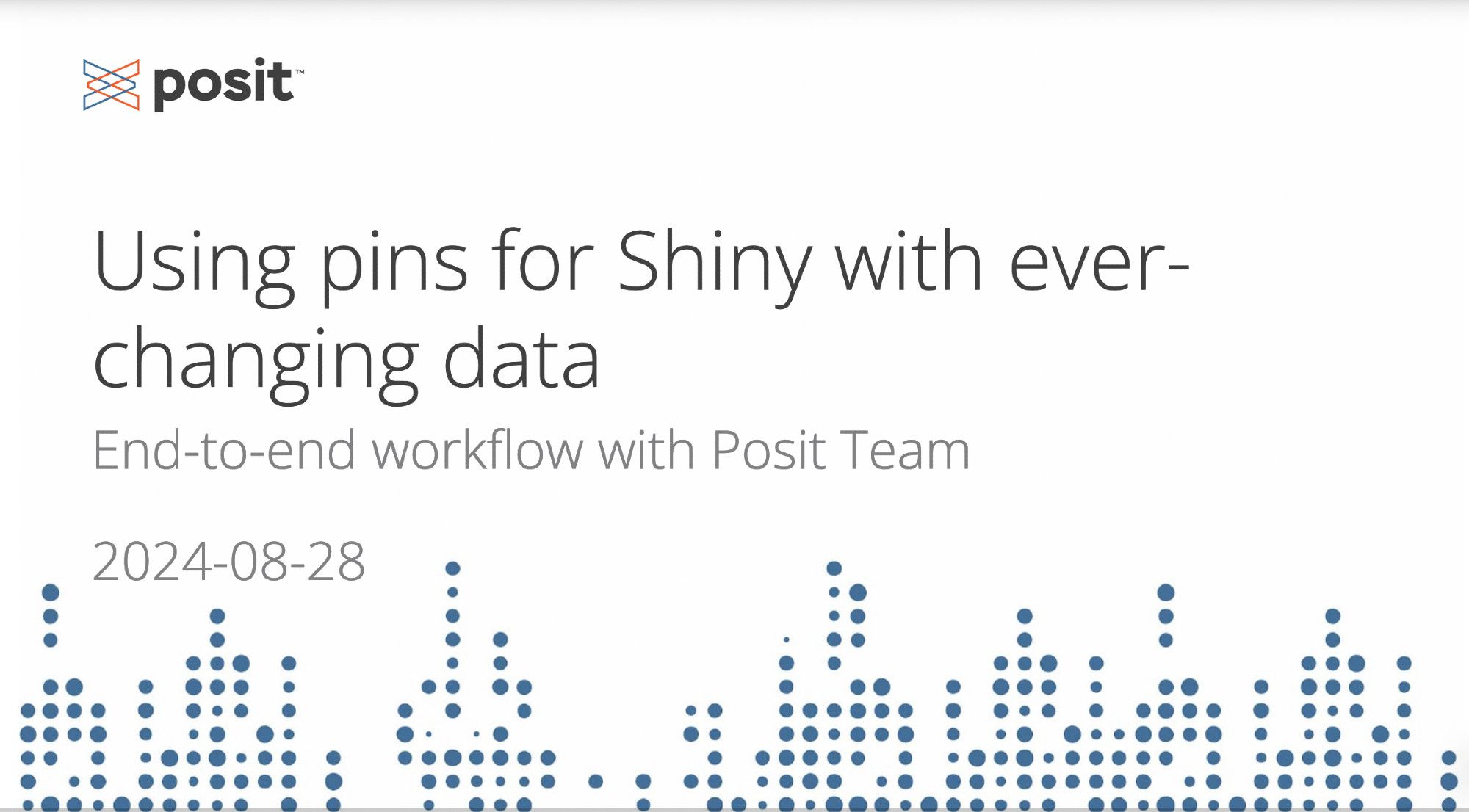 Using pins for Shiny with ever-changing data, end-to-end workflow with Posit Team, 2024-08-28