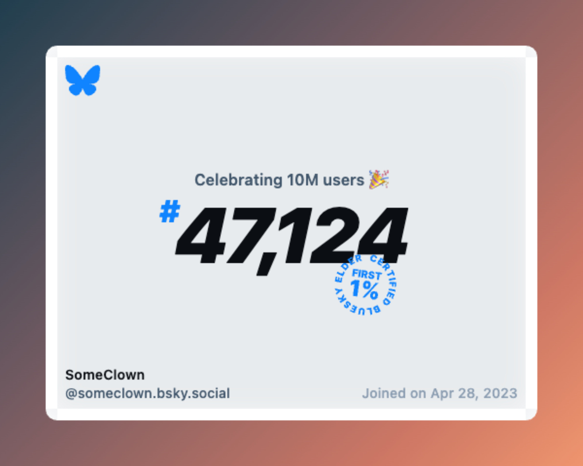 A virtual certificate with text "Celebrating 10M users on Bluesky, #47,124, SomeClown ‪@someclown.bsky.social‬, joined on Apr 28, 2023"