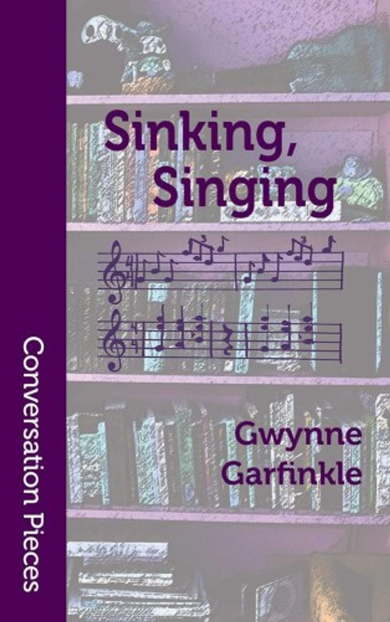 Purple book cover of Sinking, Singing by Gwynne Garfinkle.