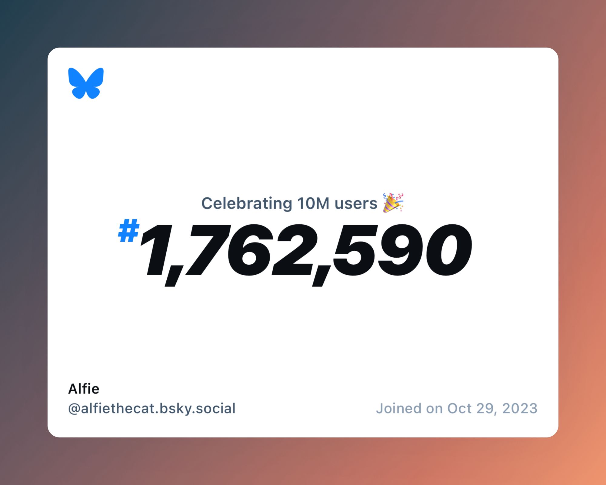 A virtual certificate with text "Celebrating 10M users on Bluesky, #1,762,590, Alfie ‪@alfiethecat.bsky.social‬, joined on Oct 29, 2023"