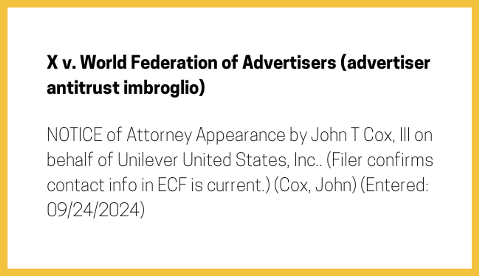 The entry's text: NOTICE of Attorney Appearance by John T Cox, III on behalf of Unilever United States, Inc.. (Filer confirms contact info in ECF is current.) (Cox, John) (Entered: 09/24/2024)