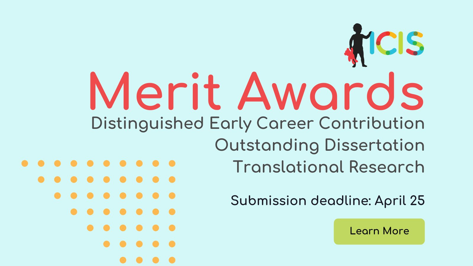 Text: Merit Awards for Distinguished Early Career Contribution, Outstanding Dissertation and Translation Research. Submission deadline: April 25