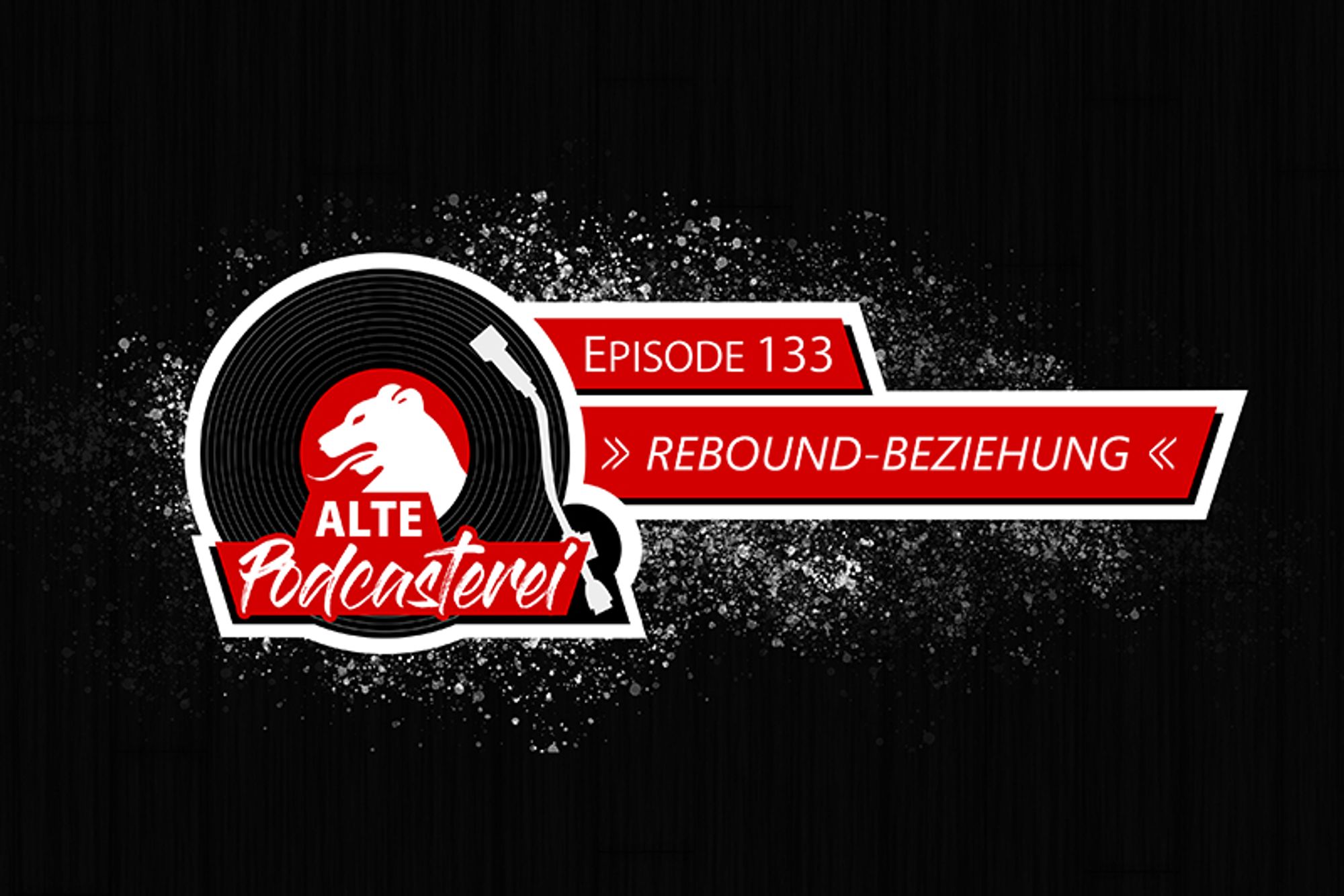 Titelbild der 133. Episode der Alten Podcasterei: Rebound-Beziehung.