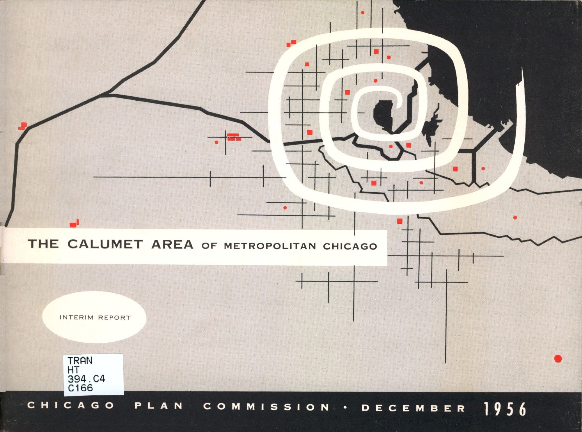 Report cover with text "The Calumet Area of Metropolitan Chicago. Interim Report. Chicago plan Commission - December 1956." Background is a map of the Calumet region.