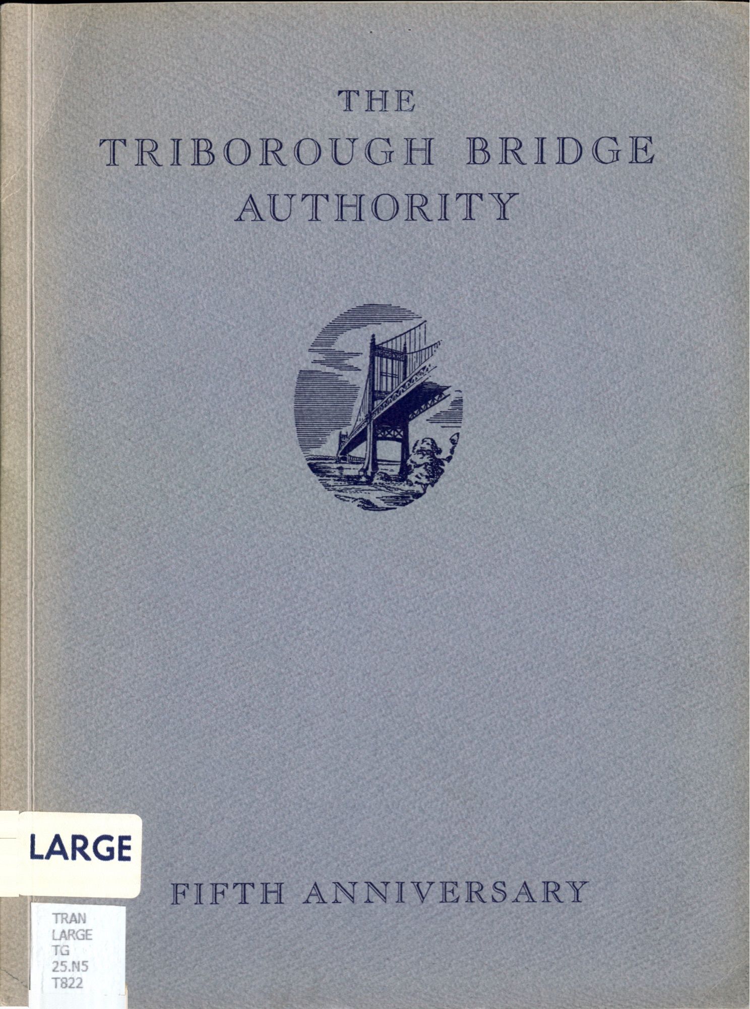 Report cover with text “The Triborough Bridge Authority. Fifth Anniversary. “