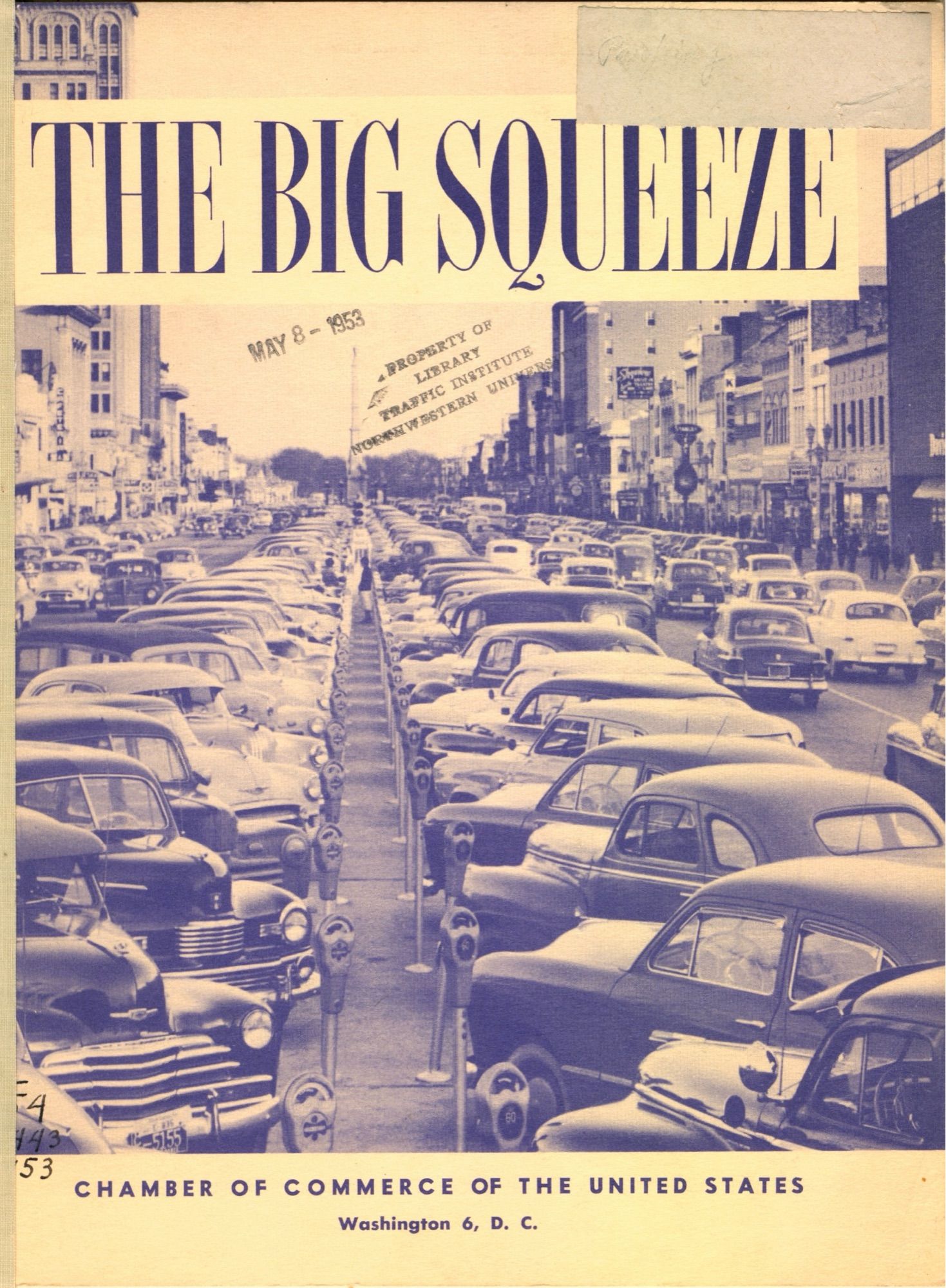 Text “The Big Squeeze” “chamber of commerce of the United States, Washington 6, D.C.” photo of rows of parked cars.