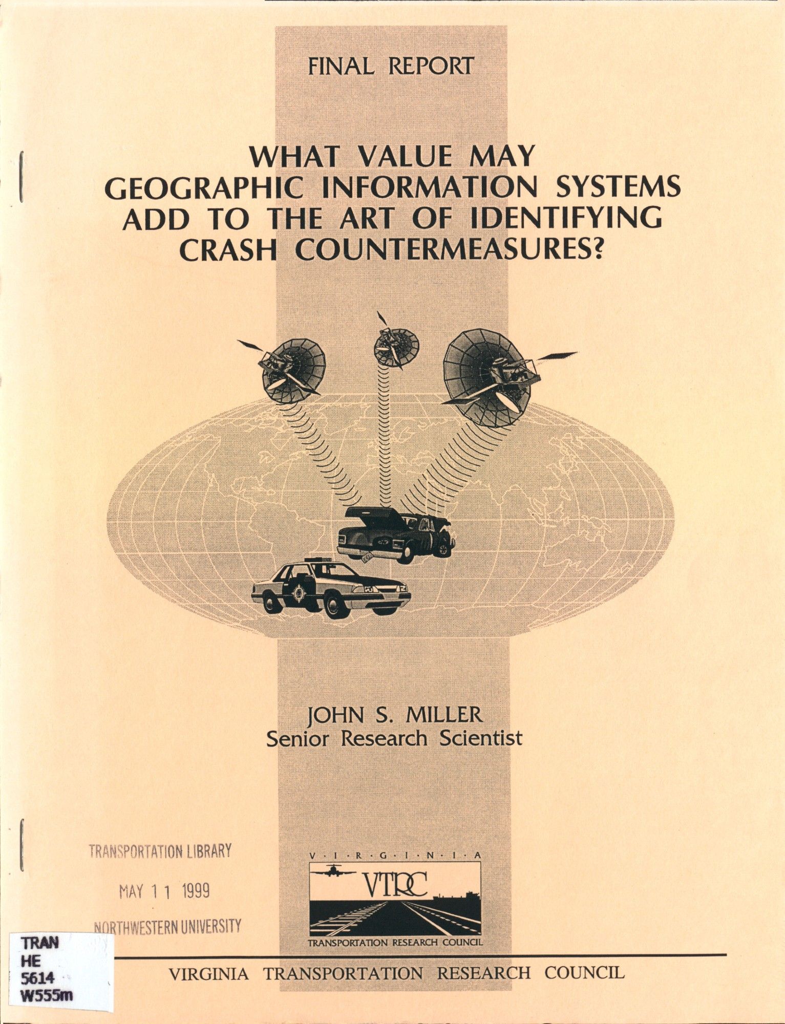 Report cover with title “WHAT VALUE MAY
GEOGRAPHIC INFORMATION SYSTEMS
ADD TO THE ART OF IDENTIFYING
CRASH COUNTERMEASURES?” with illustration of satellites above automobiles