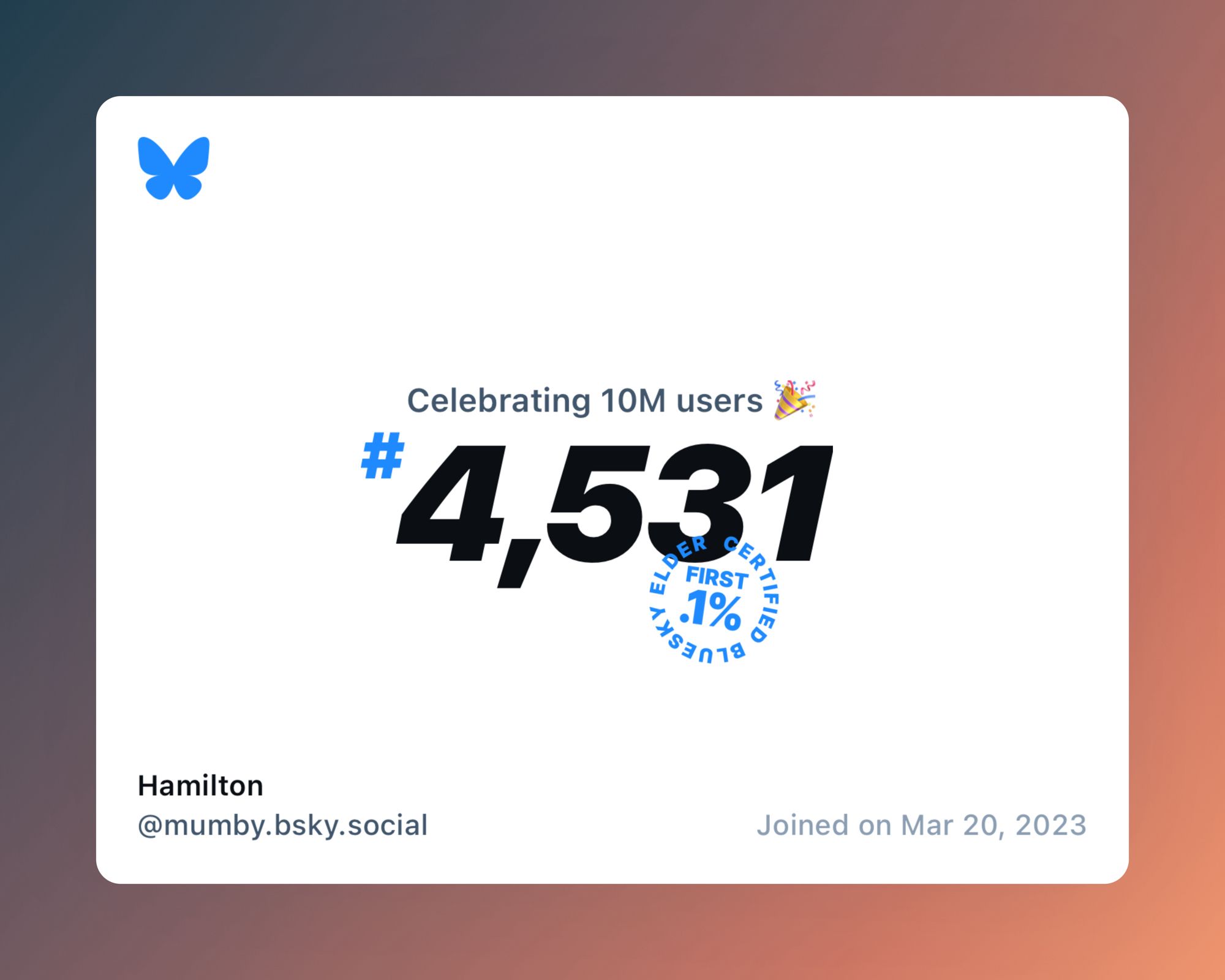 A virtual certificate with text "Celebrating 10M users on Bluesky, #4,531, Hamilton ‪@mumby.bsky.social‬, joined on Mar 20, 2023"