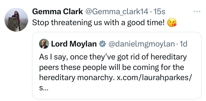 Lord Moylan tweeting ‘as I say, once they’ve got rid of hereditary peers these people will be coming for the hereditary monarchy 