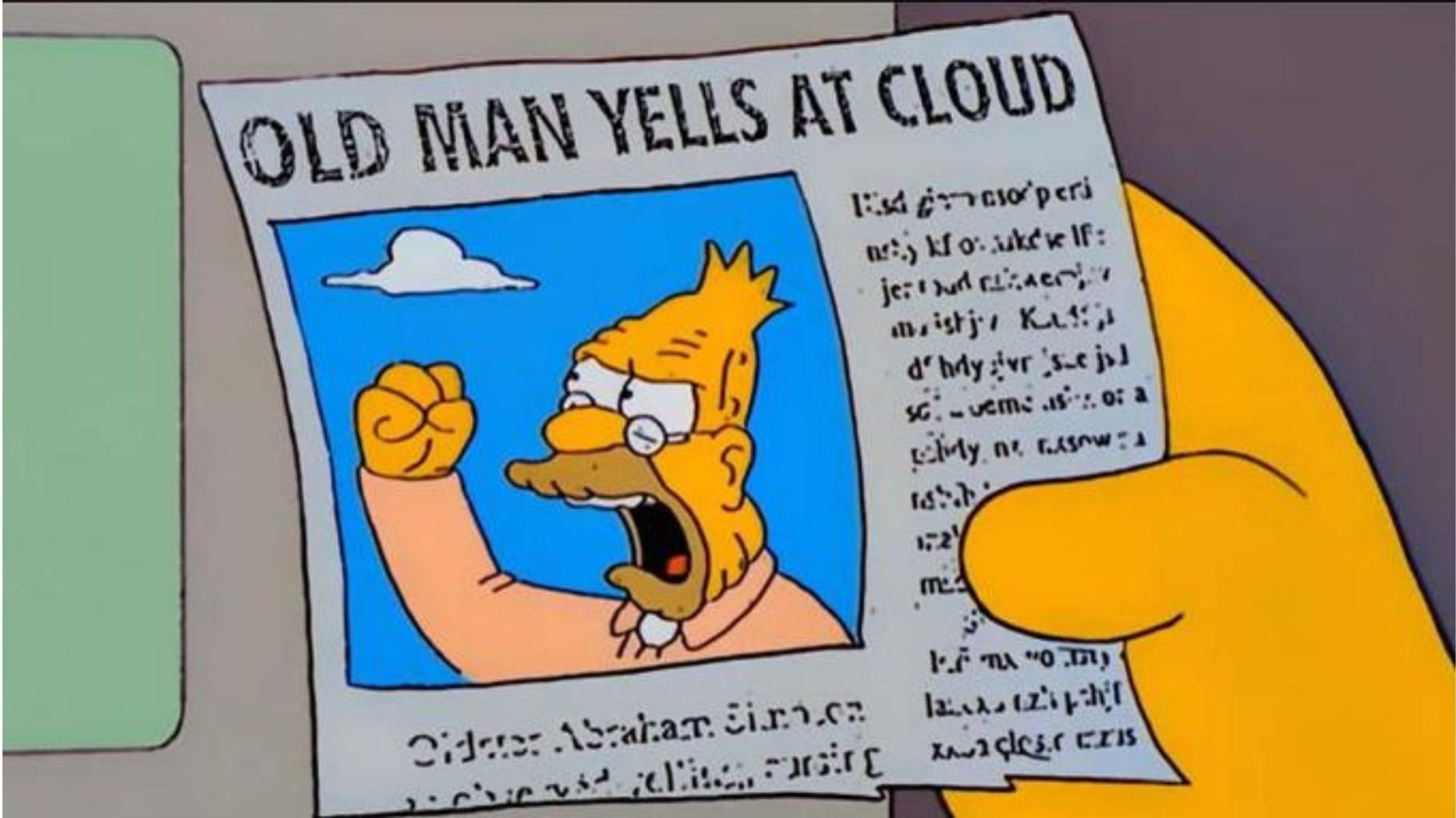 Cartoon from The Simpsons shows a newspaper with the headline, "OLD MAN YELLS AT CLOUD" and has a picture of an old man shaking his fist at clouds.