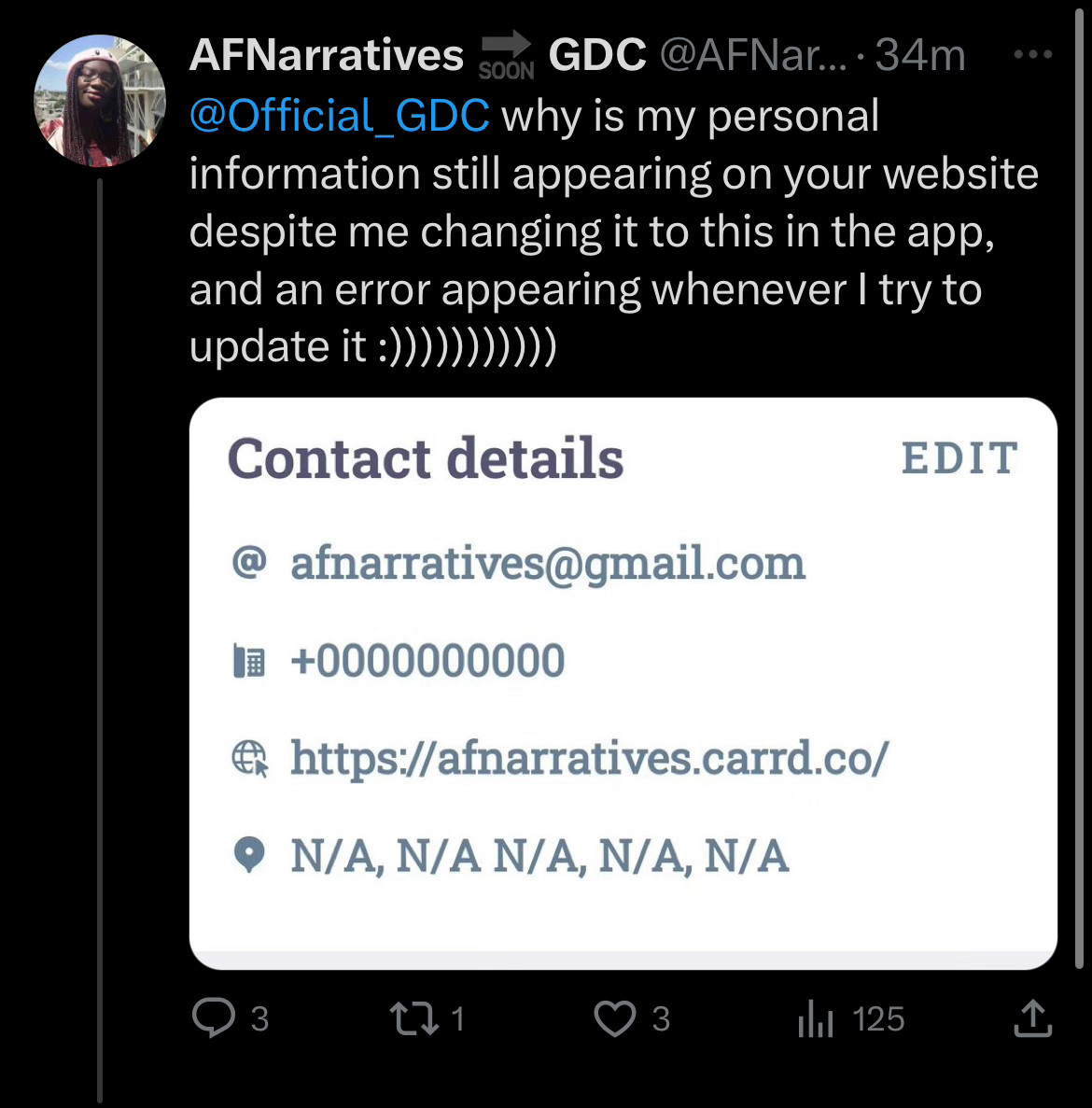 A screenshot of a tweet from @afnarratives that says “@Official_GDC why is my personal information still appearing on your website despite me changing it to this in the app, and an error appearing whenever I try to update it :)))))))))))” plus a screenshot of their contact page which has since been scrubbed