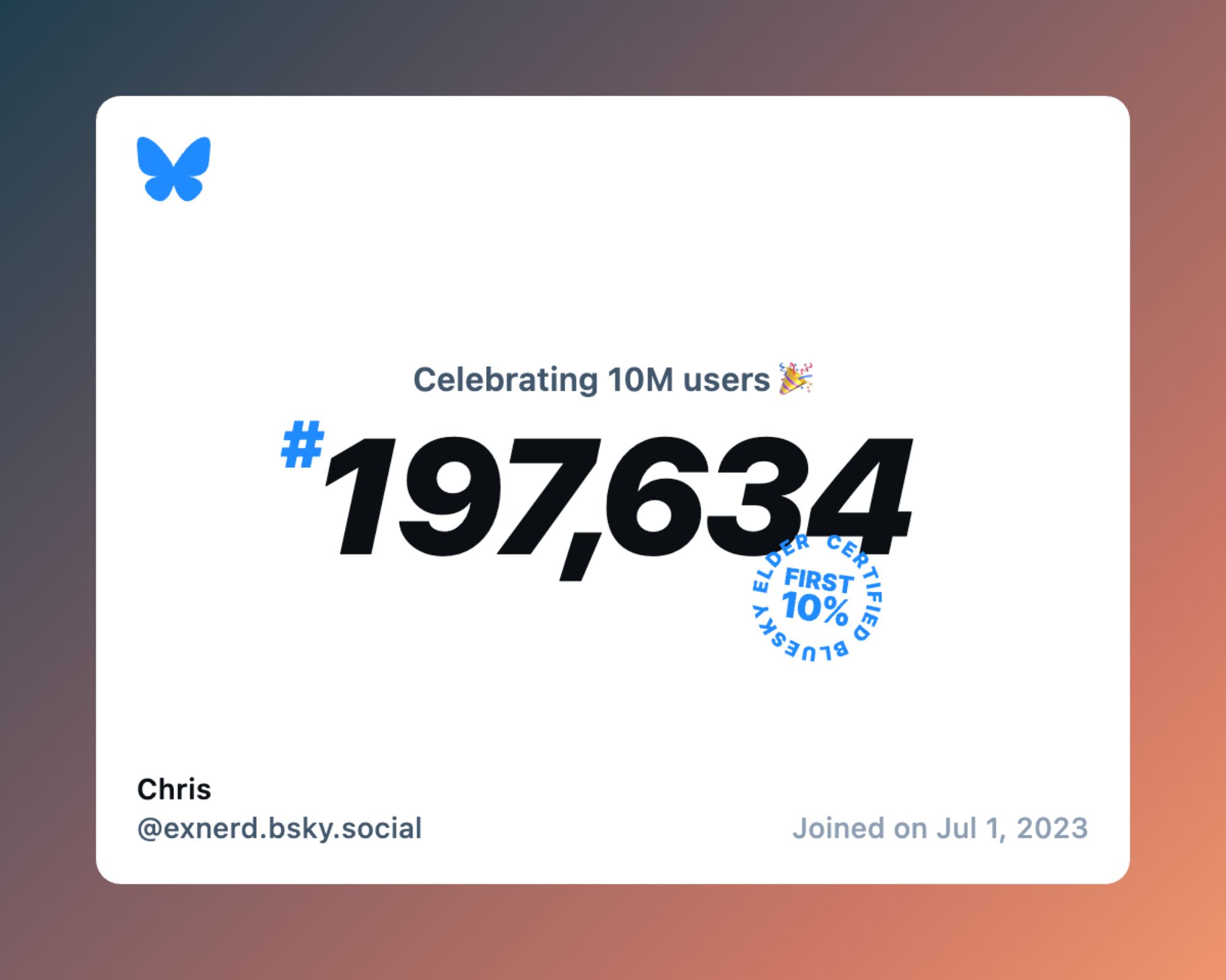 A virtual certificate with text "Celebrating 10M users on Bluesky, #197,634, Chris ‪@exnerd.bsky.social‬, joined on Jul 1, 2023"