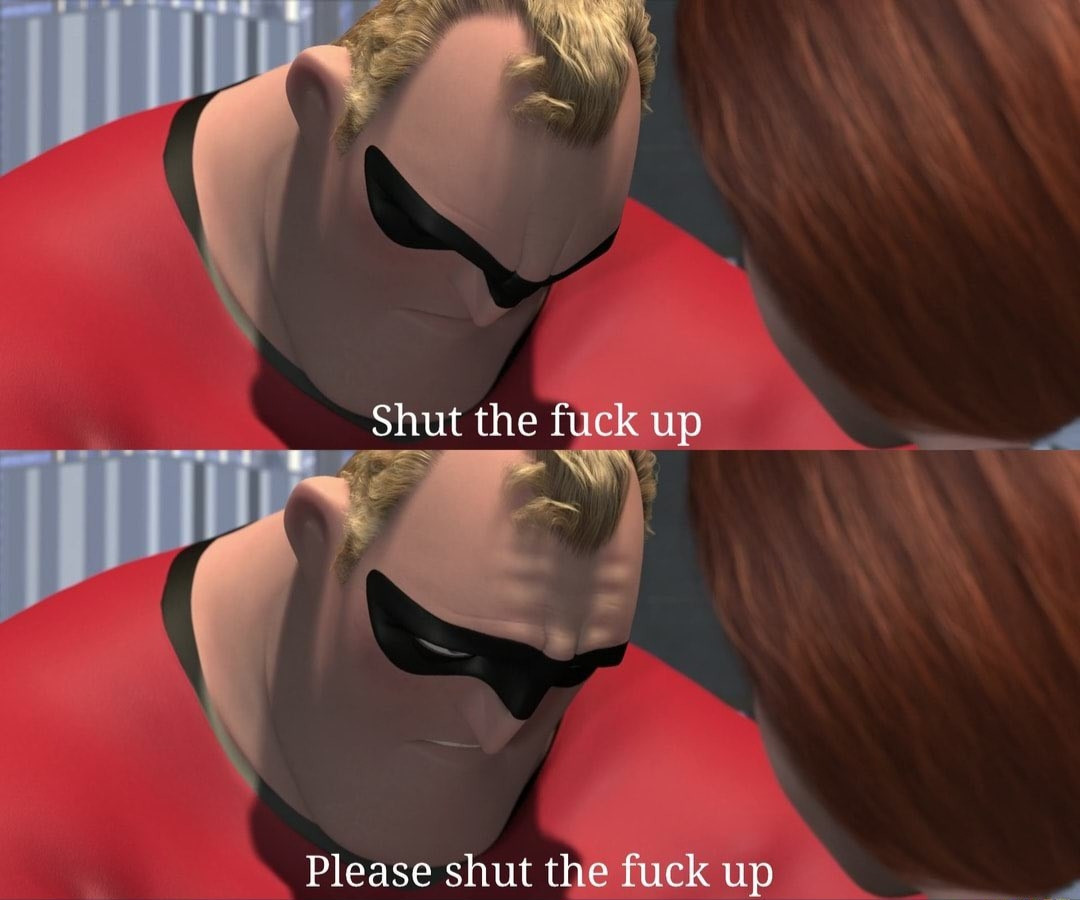 A image that says "Please shut the fuck up"