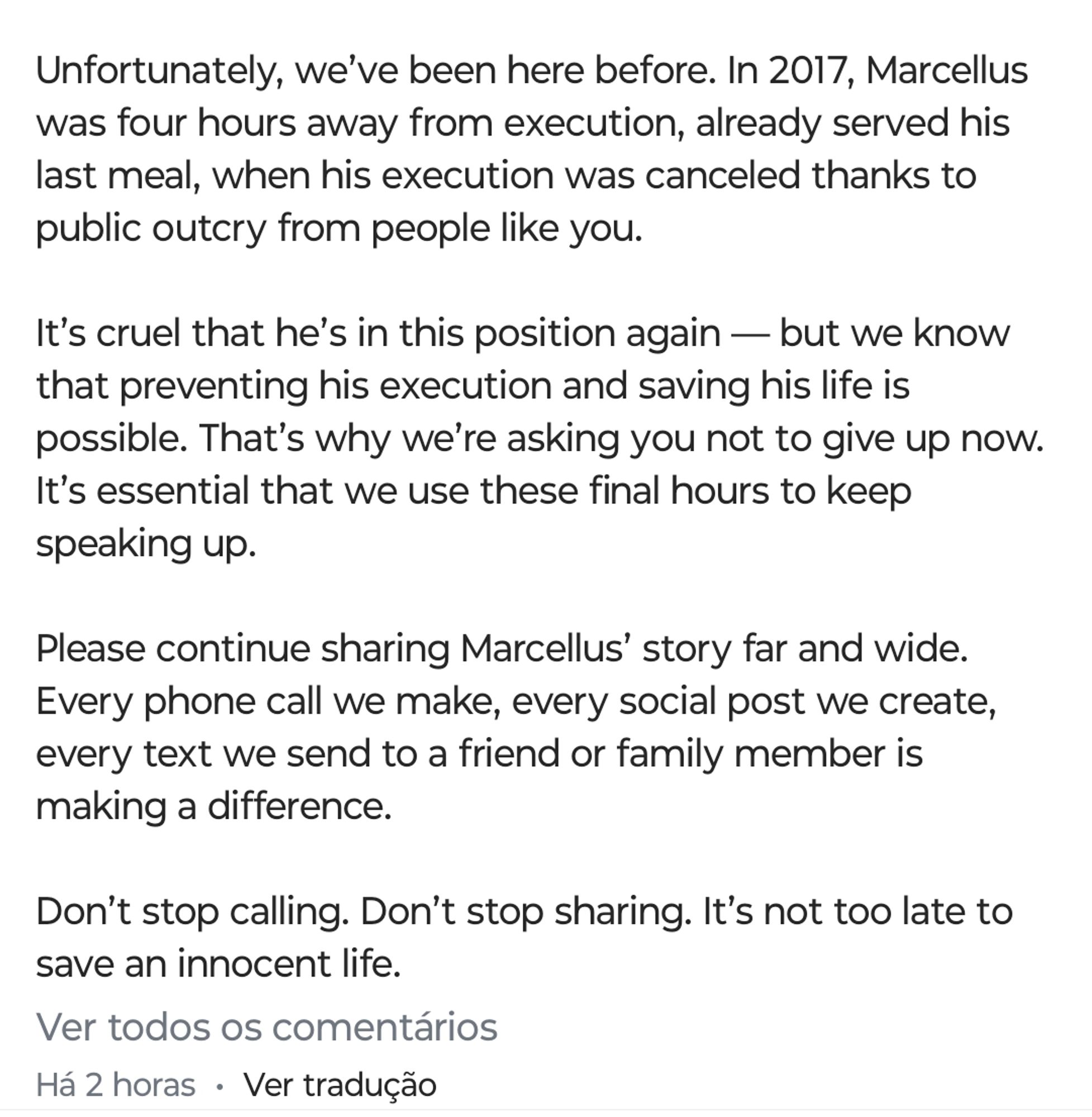 Screenshot of an Instagram post from user @innocence project. Continuation of the caption from the previous screenshot:

"Unfortunately, we've been here before. In 2017, Marcellus was four hours away from execution, already served his last meal, when his execution was cancelled thanks to public outcry from people like you.

It's cruel that he's in this position again - but we know that preventing his execution and saving his life is possible. That's why we're asking you not to give up now. It's essential that we use these final hours to keep speaking up.

Please continue sharing Marcellus' story far and wide. Every phone call we make, every social post we create, every text we send to a friend or family member is making a difference.

Don't stop calling. Don't stop sharing. It's not too late to save an innocent life."