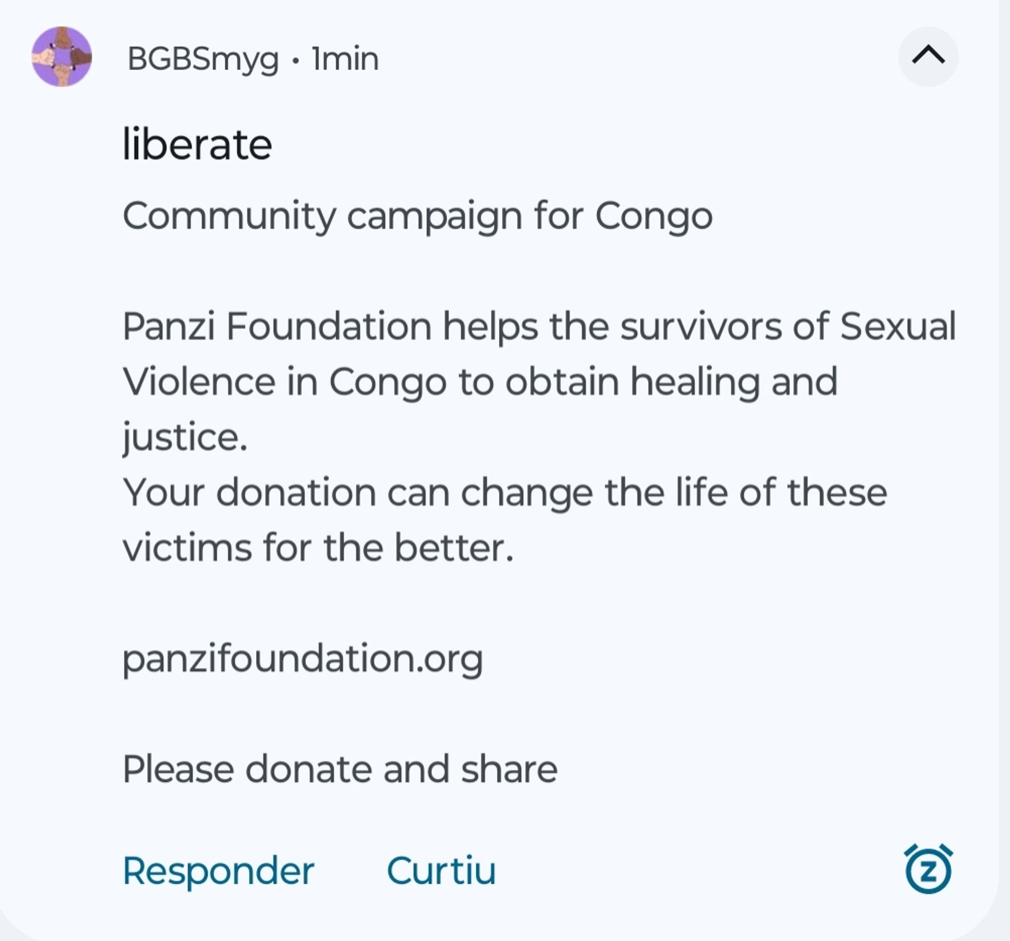 Screenshot from notification of tweet from user @learntoliberate:

"Community campaign for Congo

Panzi Foundation helps the survivors of Sexual Violence in Congo to obtain healing and justice.
Your donation can change the life of these victims for the better.

panzifoundation.org

Please donate and share"