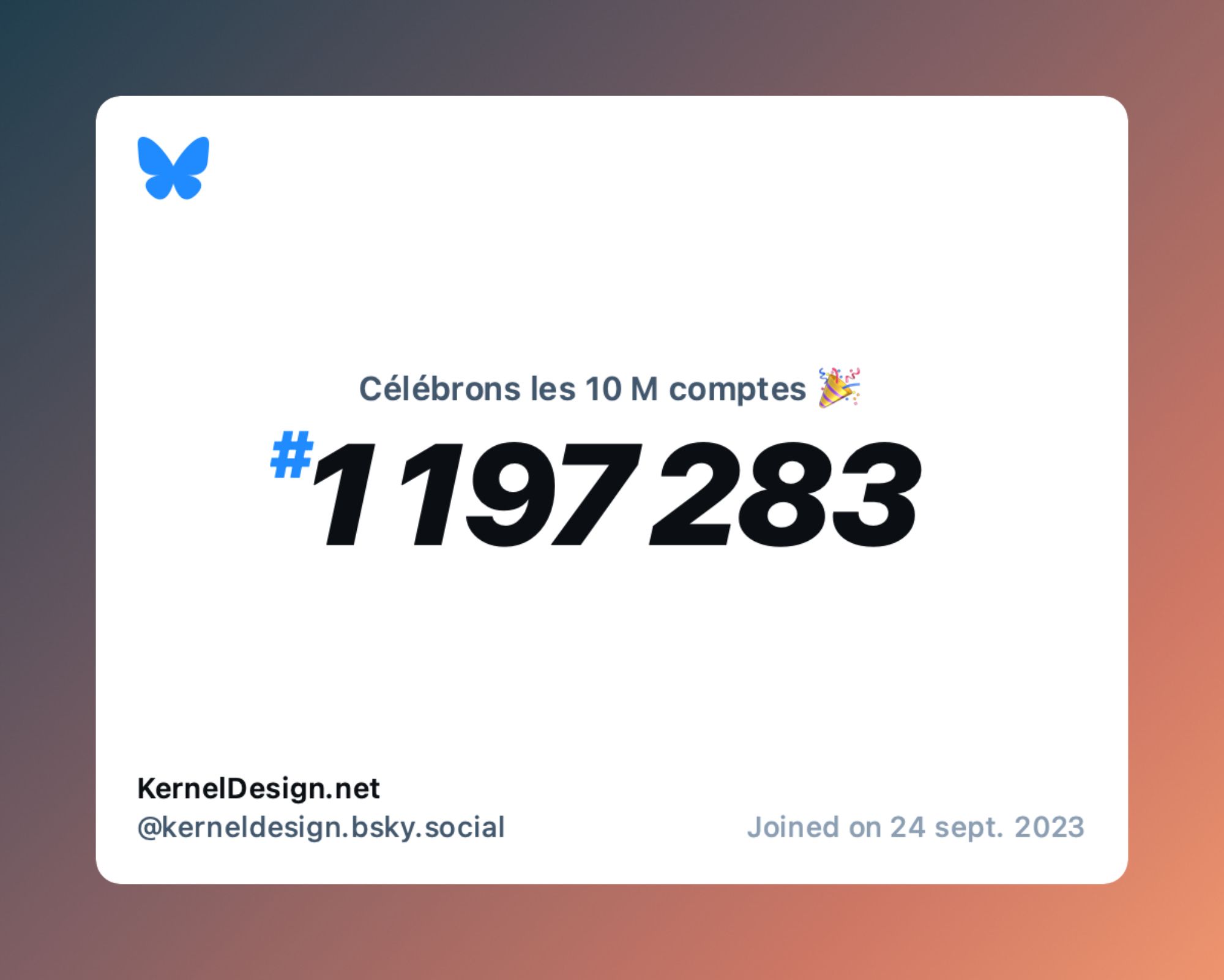 A virtual certificate with text "Celebrating 10M users on Bluesky, #1 197 283, KernelDesign.net ‪@kerneldesign.bsky.social‬, joined on 24 sept. 2023"