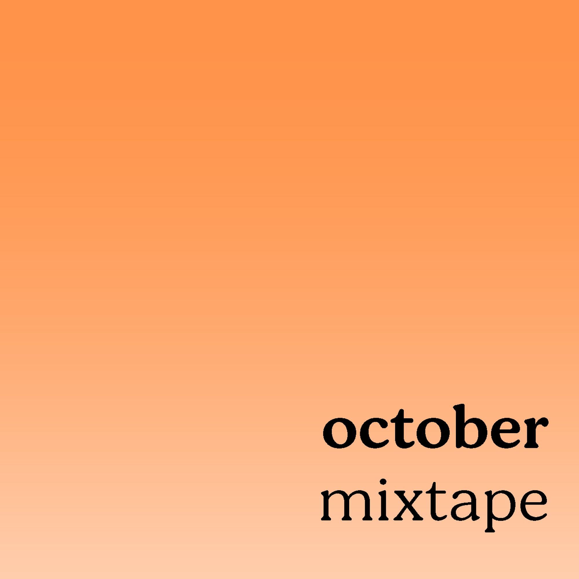 An orange tile with the words october mixtape in the corner in a serif font