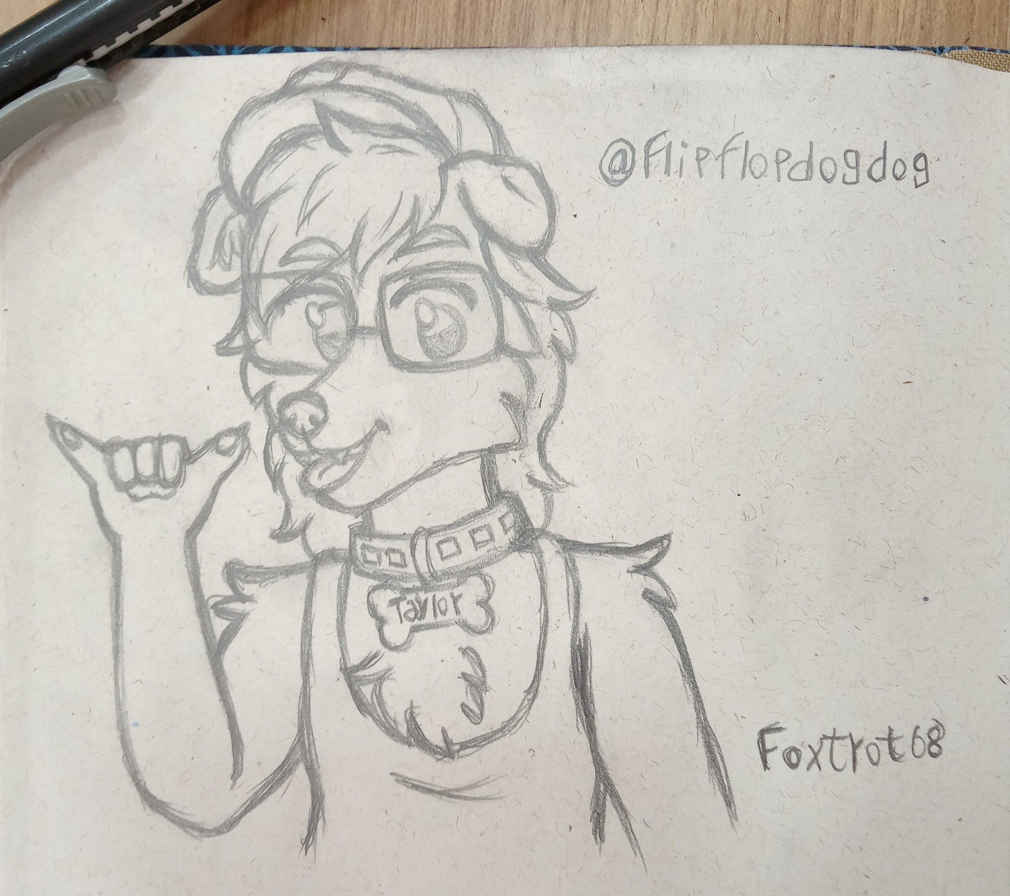 A pencil sketch of Taylor, border collie. he's making a hang loose sign with his right hand and smiling with his tongue out. he's wearing glasses, a cap, a loose tank top and a dog collar with a bone name tag. Taylor's handle is written to the right, our handle is down below.