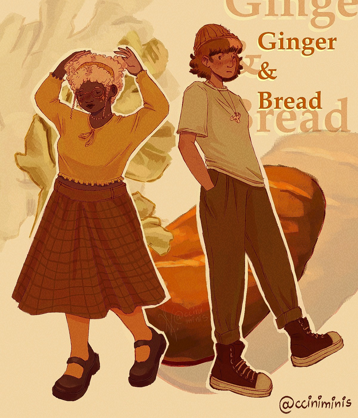 A cartoony, digital drawing depicting two young women posing. The one on the left is a short, chubby black woman with blonde hair. She is wearing an orange headband, orange glasses, a yellow blouse, a long, brown, plaid skirt, orange tights and a pair of brown Mary-Jane shoes. There are little yellow stars painted on her cheeks. She is smiling and raising her arms above her head. The one on the right is a white, tall, lanky, short-haired woman, wearing a brown beanie, plain t-shirt, brown, cuffed pants, a pair of sneakers and a skull necklace. She is leaning back with her hands in her pockets. Right next to her is a text that says "Ginger & Bread". In the background, behind the characters, are digital paintings of a ginger root and a loaf of bread.