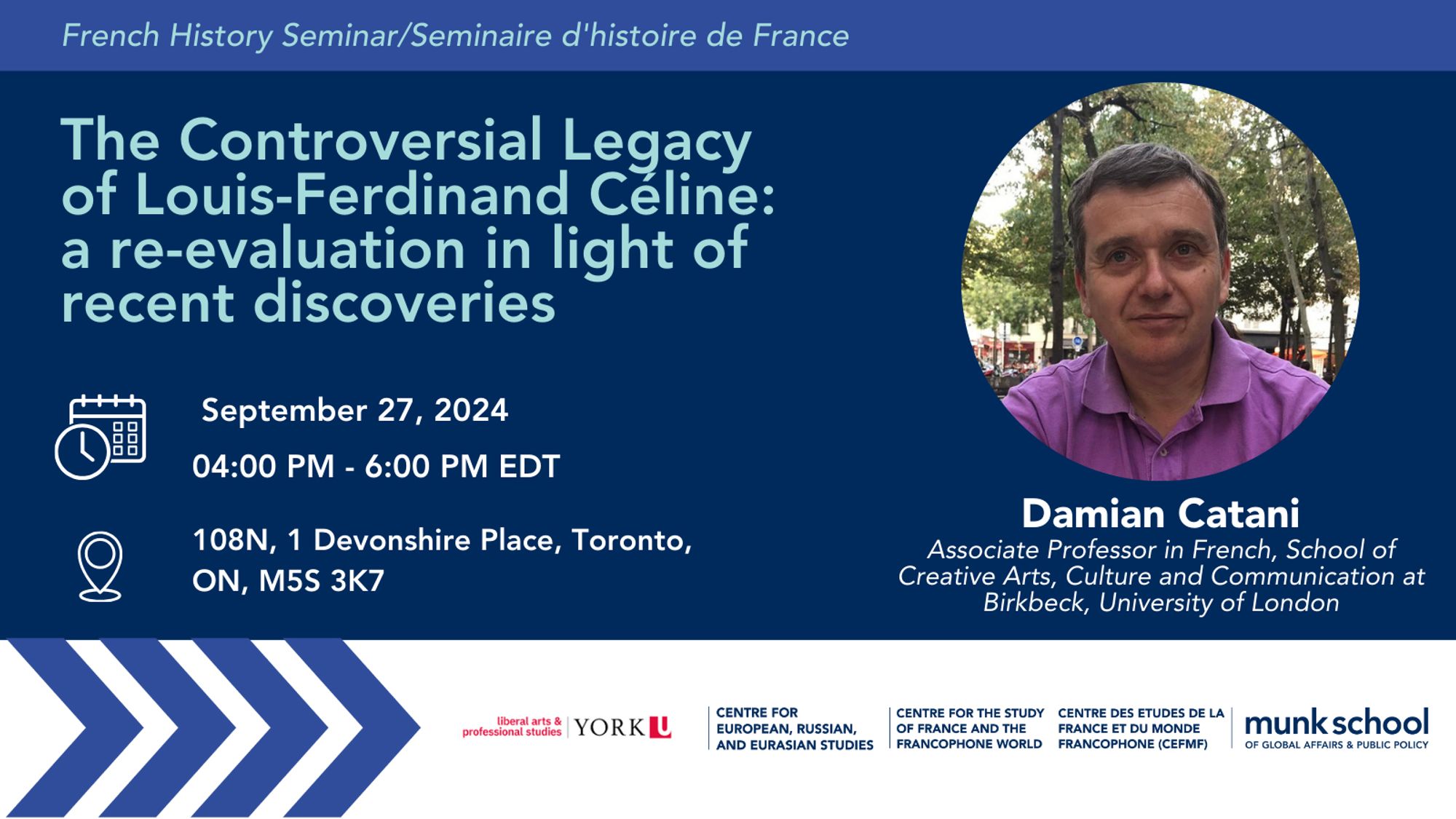 French History Seminar. Talk by Damian Catani, "The Controversial Legacy of Louis-Ferdinand Céline: a re-evaluation in light of recent discoveries."  Sept. 27, 4-6 pm EDT.  Munk Ctr. 108N.