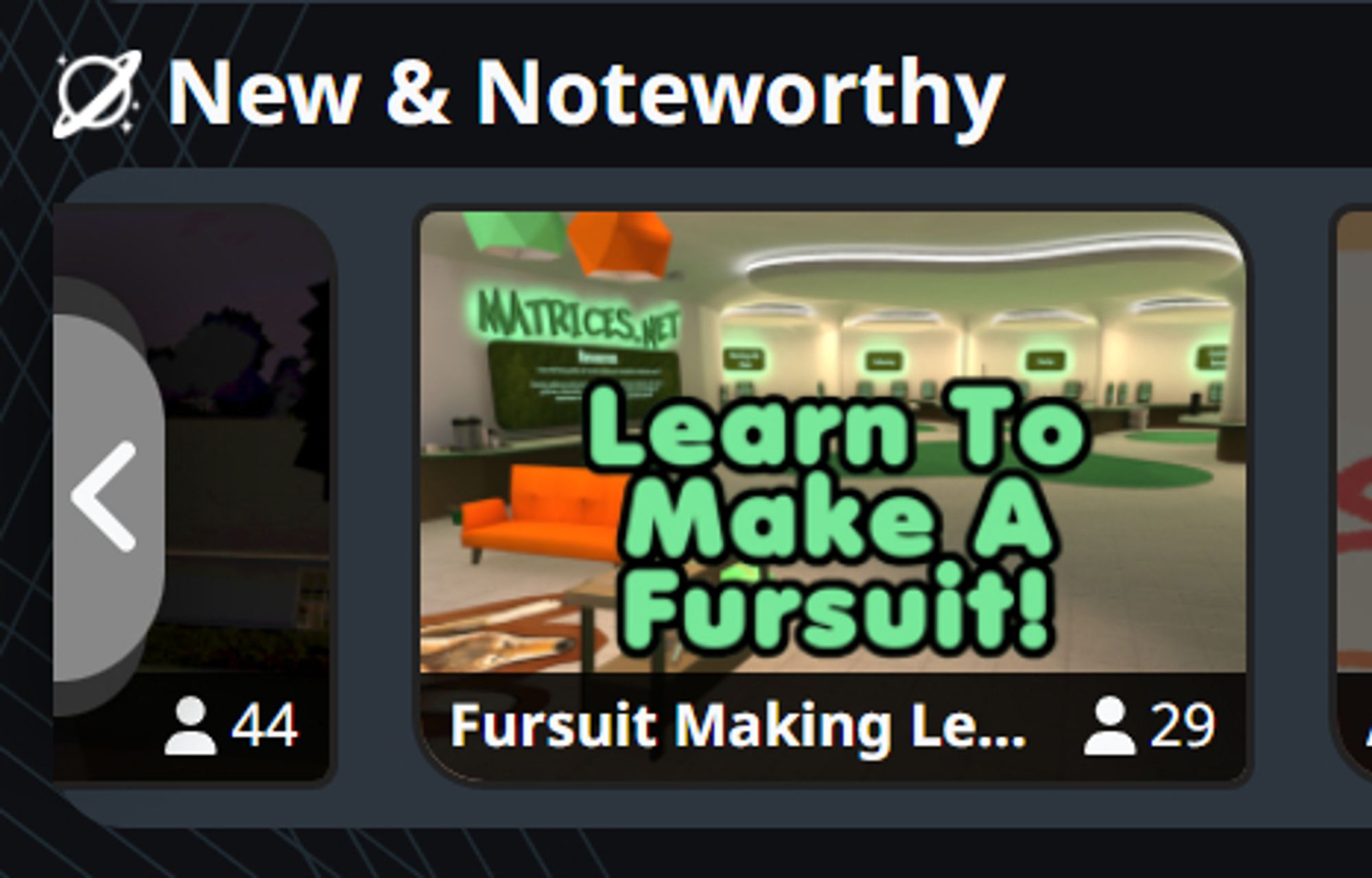 A screenshot of VRChat's New & Noteworthy world section with my "learn to make a fursuit!" icon featured within it. 29 creatures are active within the world at time of screenshot.