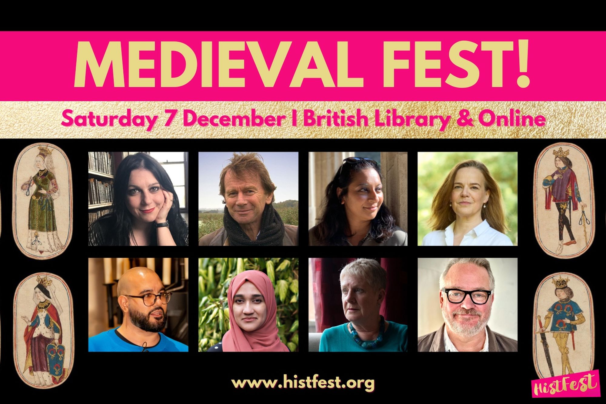 Event poster. The text reads: Medieval Fest! Saturday 7 December - British Library and Online www.histfest.org. The background is black and the eight speaker headshots are striped across the middle (Janina Ramirez, Michael Wood, Raksha Dave, Helen Castor, Nathen Amin, Lubaaba Al-Azami, Heather O' Donaghue and Charlie Higson).