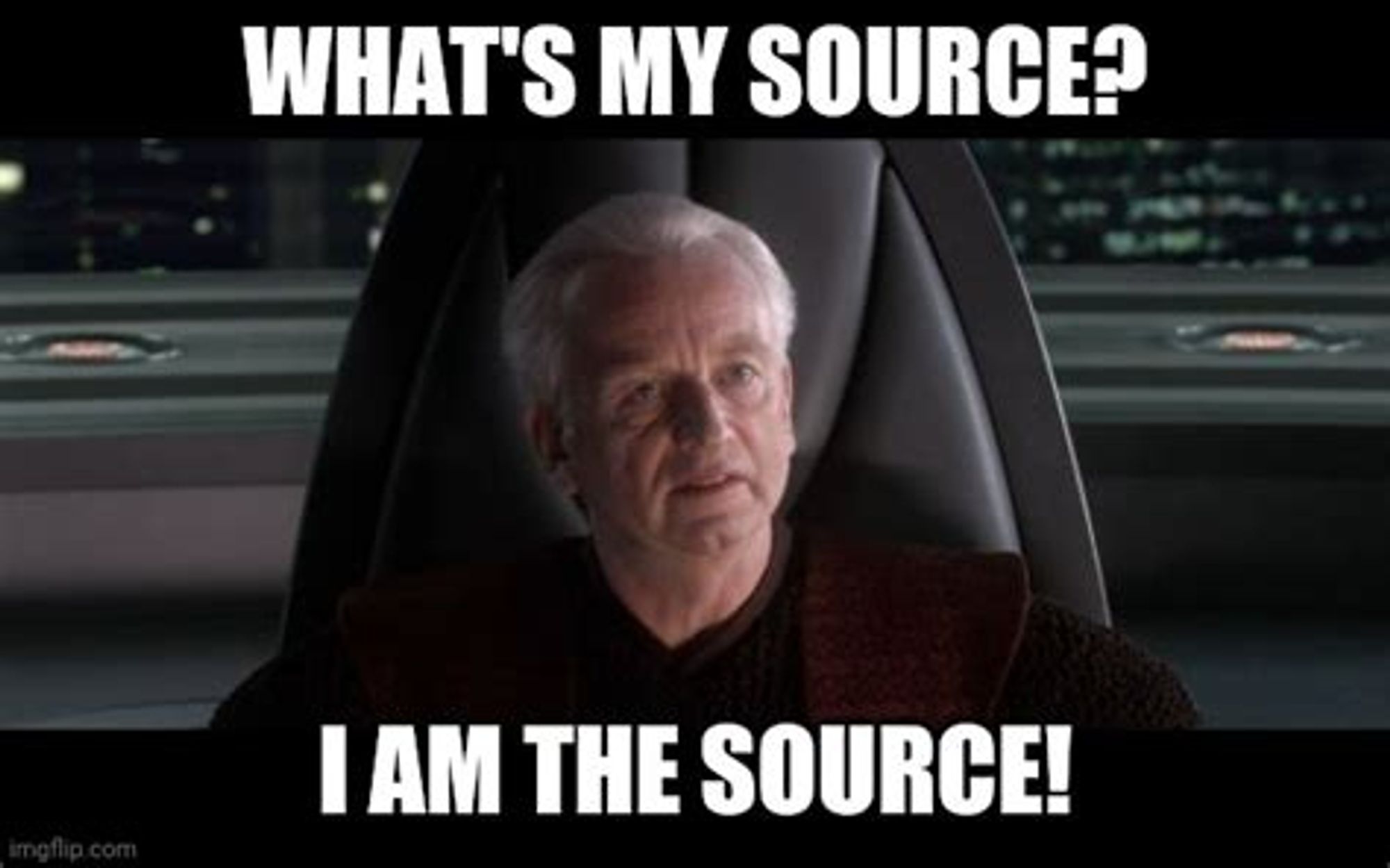 "what's my source? i am the source!"