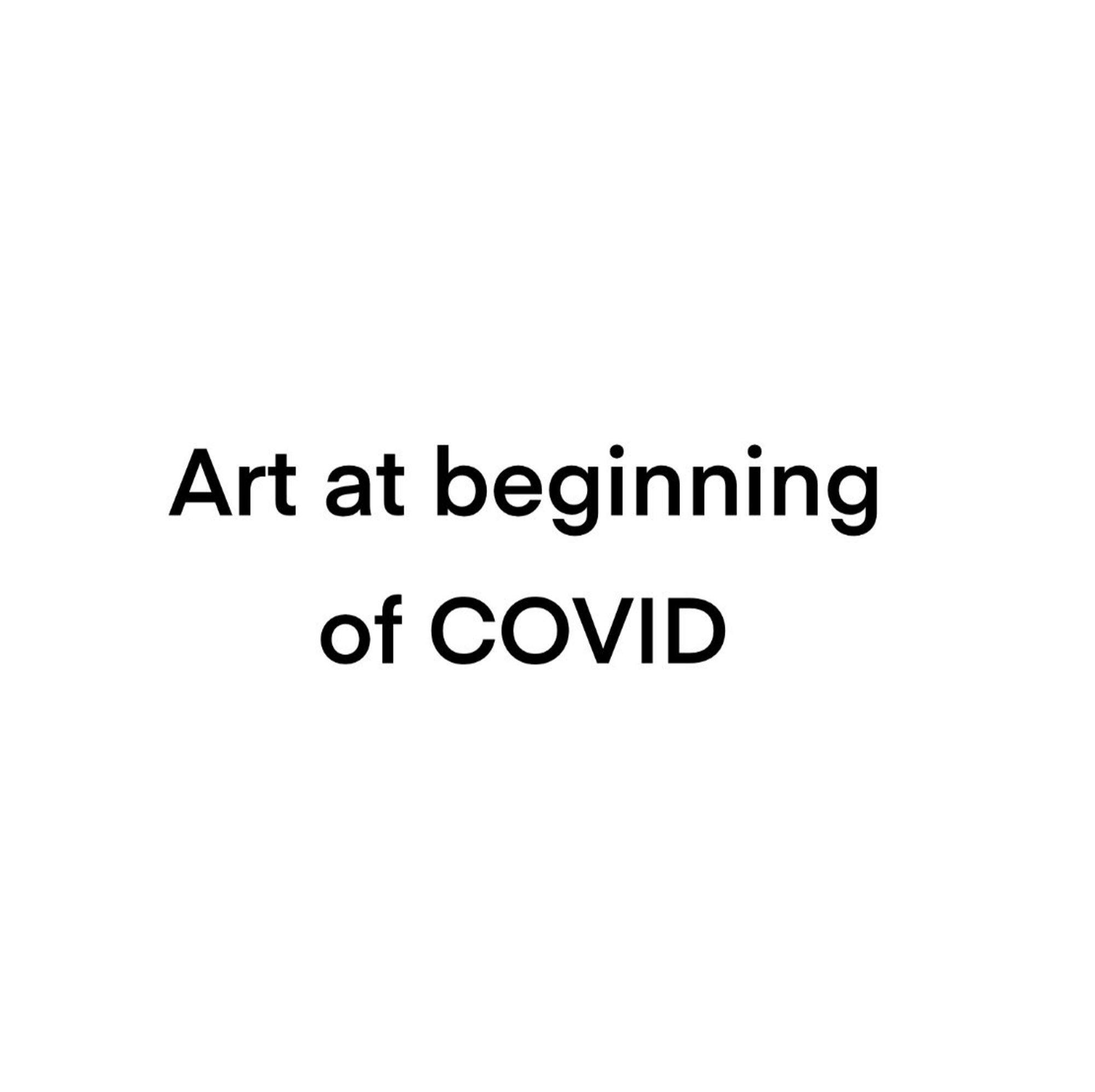 Art at beginning of COVID