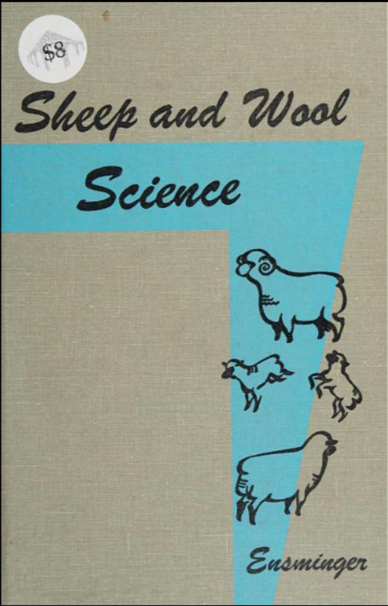 book cover with "sheep and wool science / Ensminger" written in a cursive font. There are 4 line drawings of sheep on the cover as well.