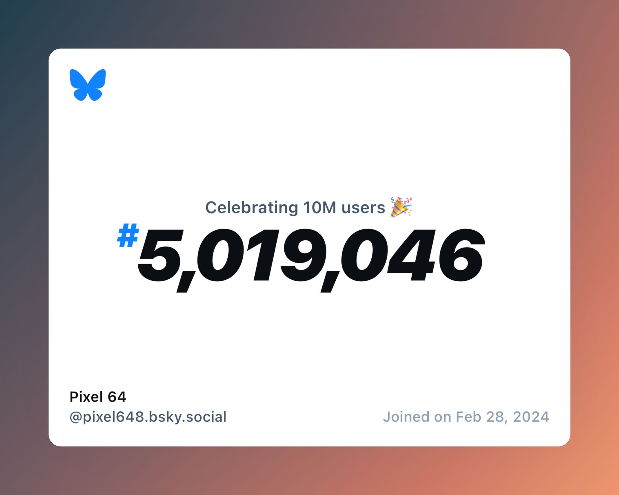 A virtual certificate with text "Celebrating 10M users on Bluesky, #5,019,046, Pixel 64 ‪@pixel648.bsky.social‬, joined on Feb 28, 2024"