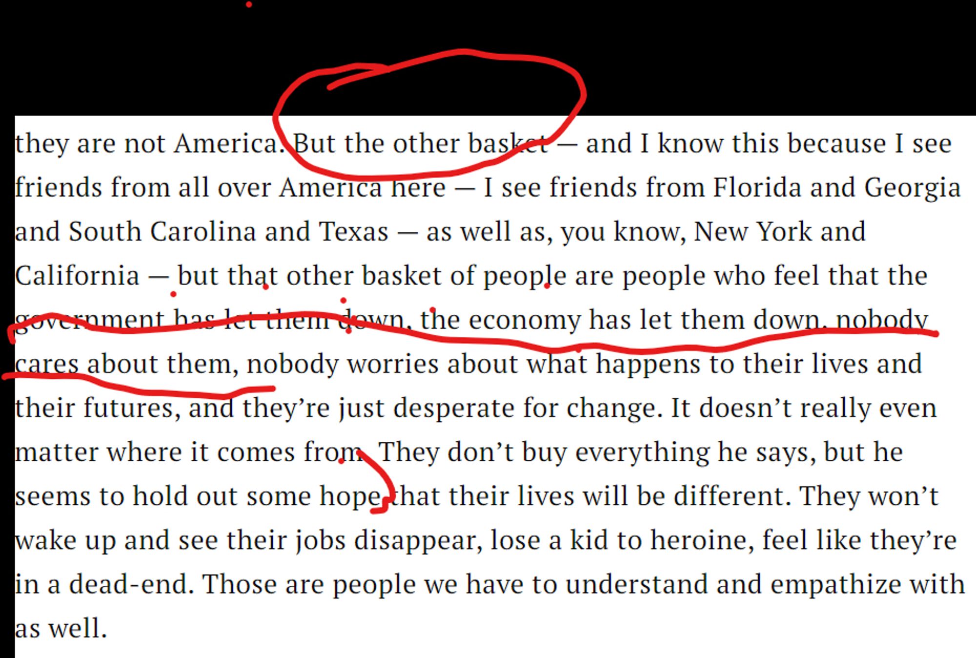 Clinton empathizes with "people who feel the government has them down, the economy has let them down, nobody cares about them, nobody worries about what happens to their lives and their futures, and they're just desperate for change."