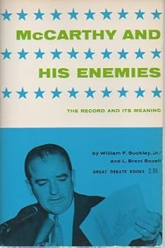 McCarthy and His Enemies, 1954 book by William F. Buckley, Jr. and L. Brent Bozell. 