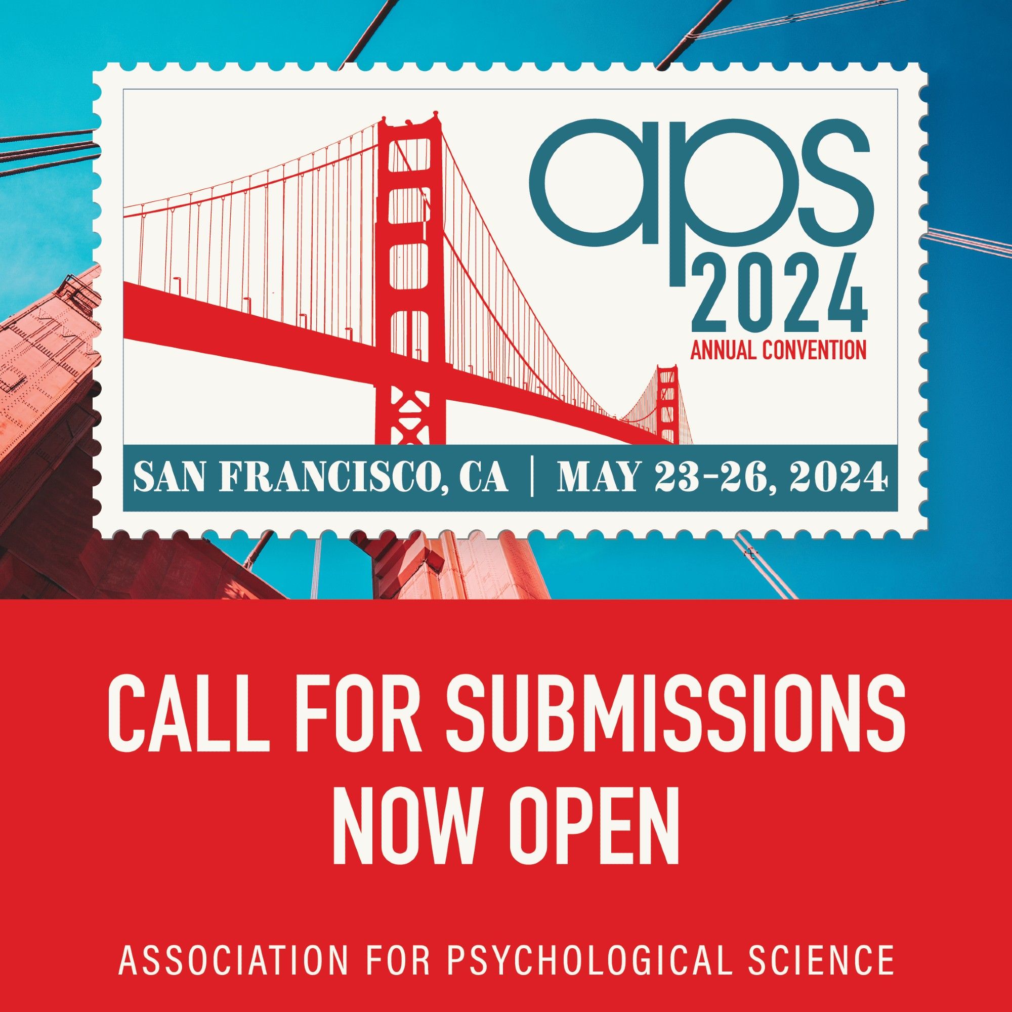 An advertisement featuring the APS 2024 convention logo that includes the Golden Gate Bridge and a red background with white text that reads: San Francisco, CA, May 23-26. Call for submissions now open.