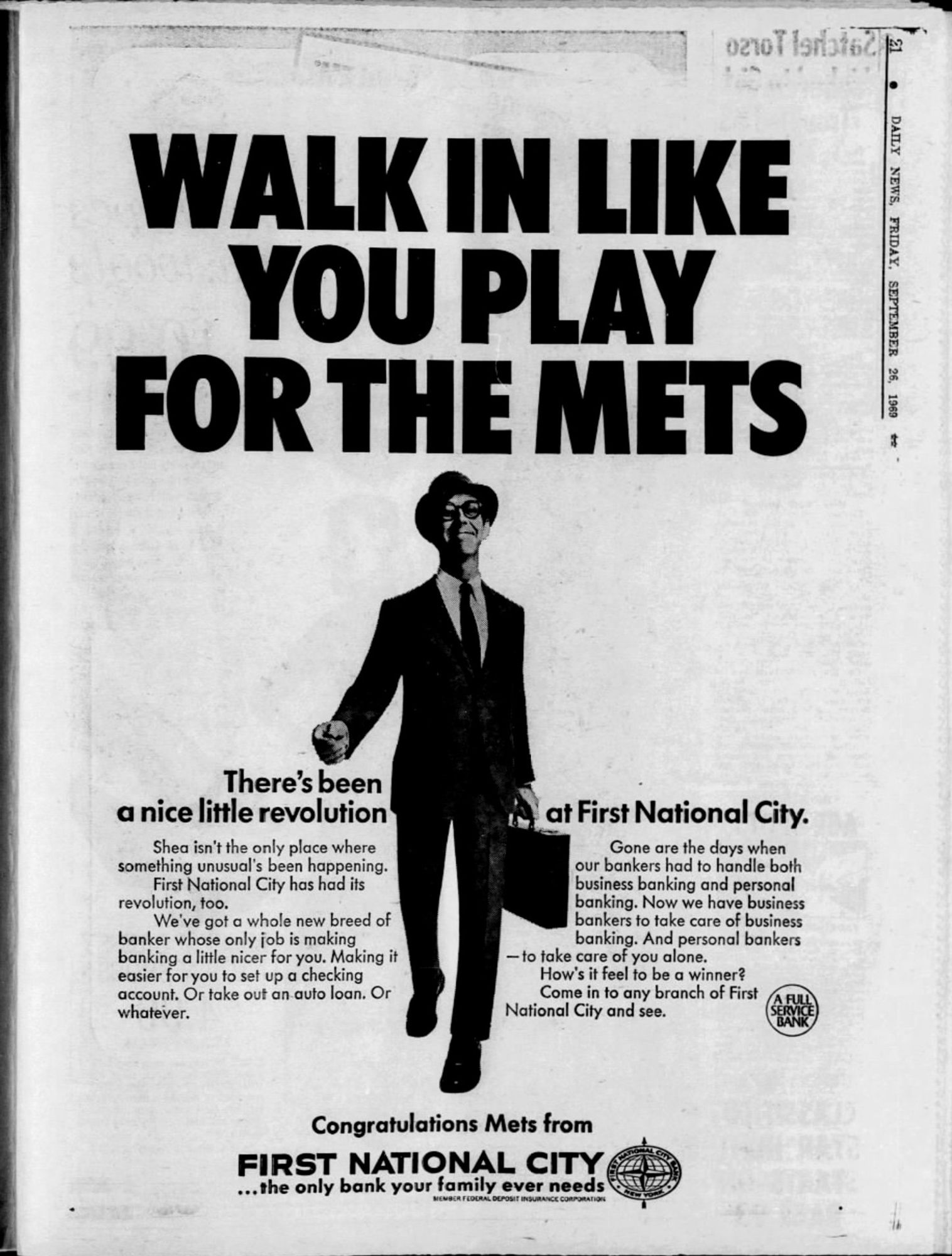 September 26, 1969 newspaper ad for First National City Bank congratulating the congratulate New York Mets for clinching National League East title:

WALK IN LIKE YOU PLAY FOR THE METS