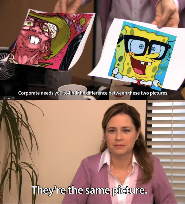 meme made of two pictures, one above the other, where in the top picture a person is shown two photos, under which is the text "corporate needs you to find the difference between these two pictures". the photo on the left is of the character Jervis Tetch wearing huge nerdy glasses, and on the right is spongebob wearing similarly nerdy glasses. the bottom picture is of the person being shown the photos saying "they're the same picture"