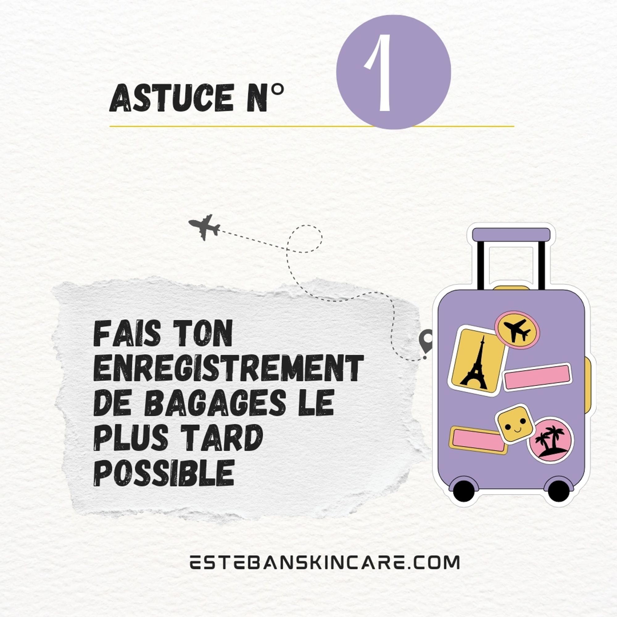 Fais ton enregistrement de bagage le plus tard possible 