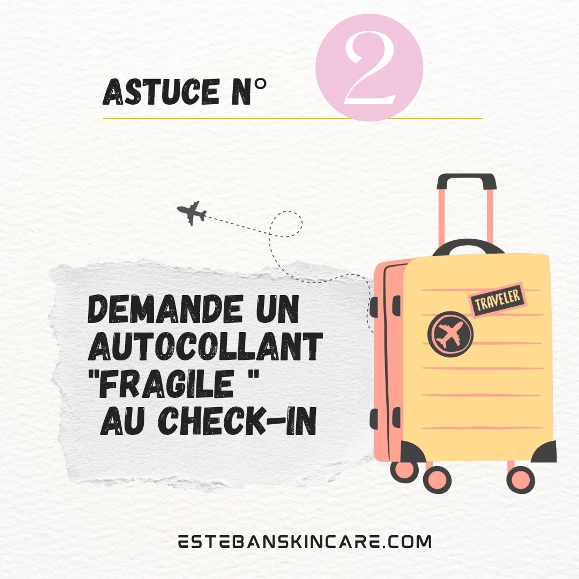 Demande un autocollant fragile au check-in 