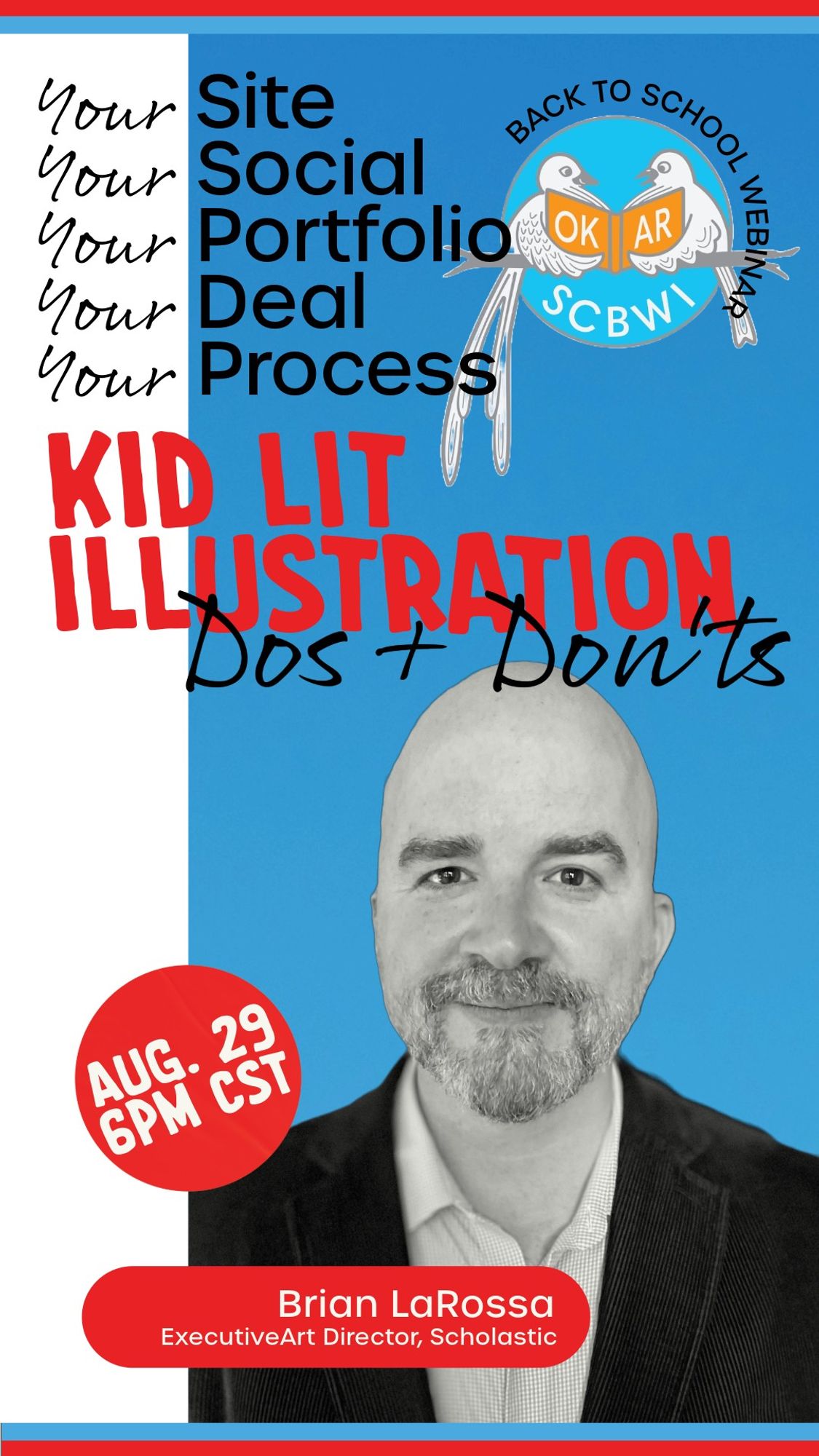 Your Site. Your Social. Your Portfolio. Your Deal. Your Process. Kid Lit Illustration Dos and Don'ts with Brian LaRossa.