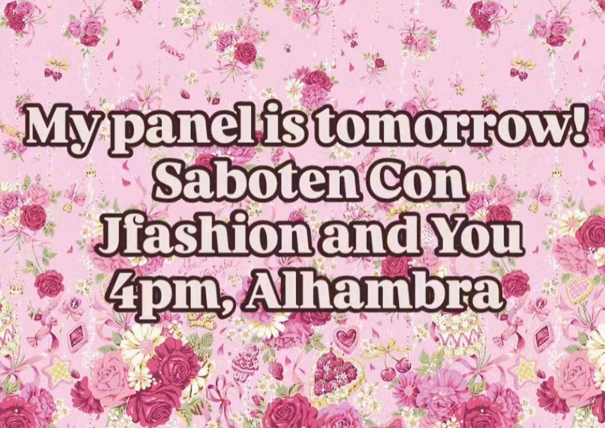 Flyer that says
"Saboten Con. Jfashion and You. 4pm, Alhambra."