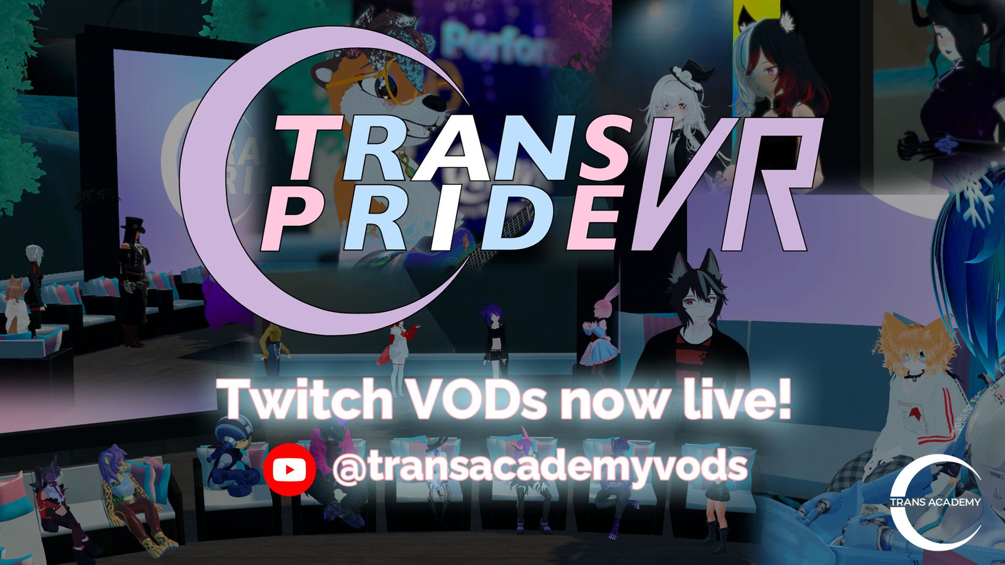 A graphic that has the main Trans Pride VR logo - underneath writes "Twitch VODs now live!" with a Youtube logo, followed by @transacademyvods