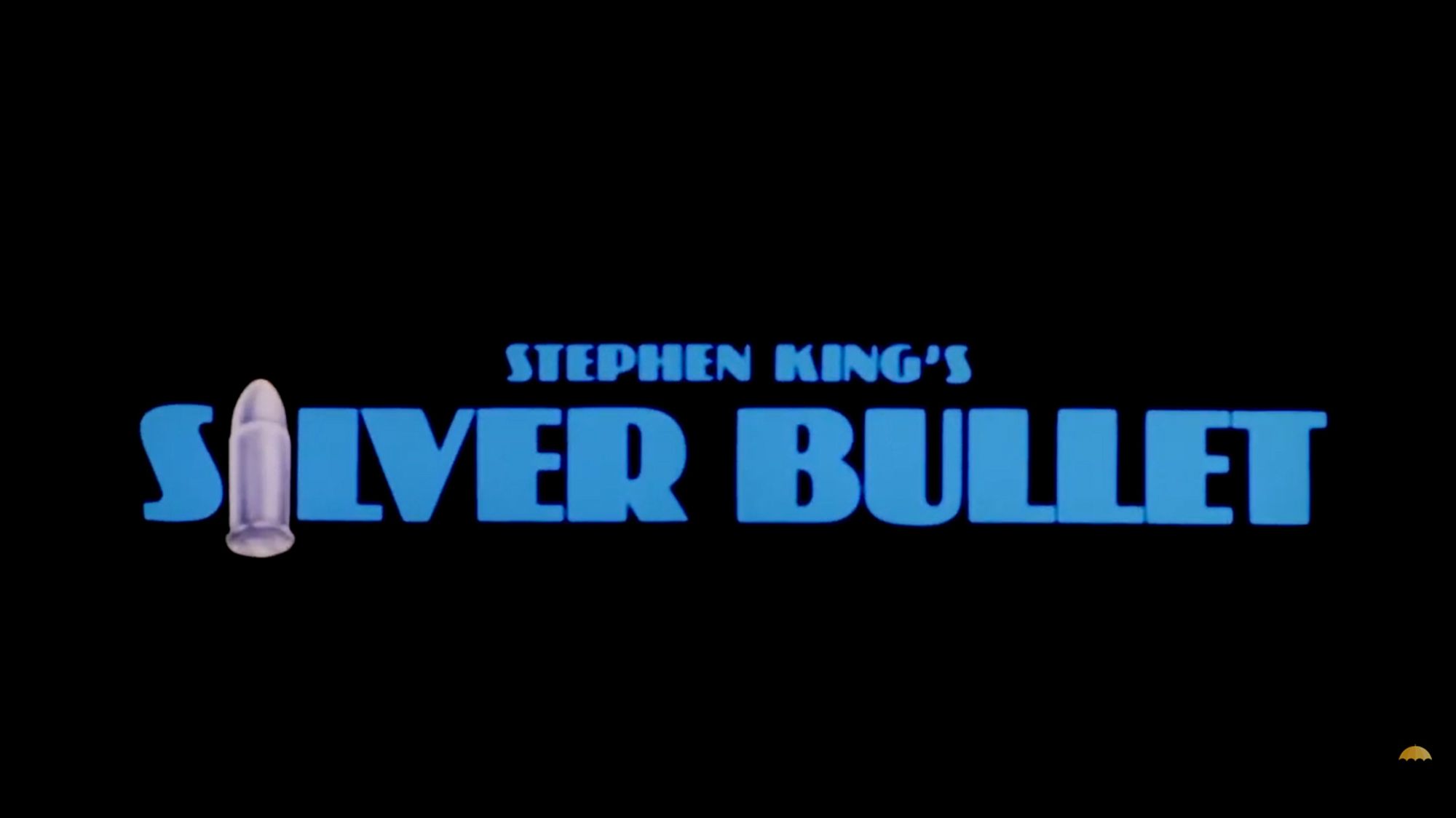 Movie title:
Light blue text on black background with the i of silver replaced with a bullet.
Text:
Stephen Kings's
Silver Bullet