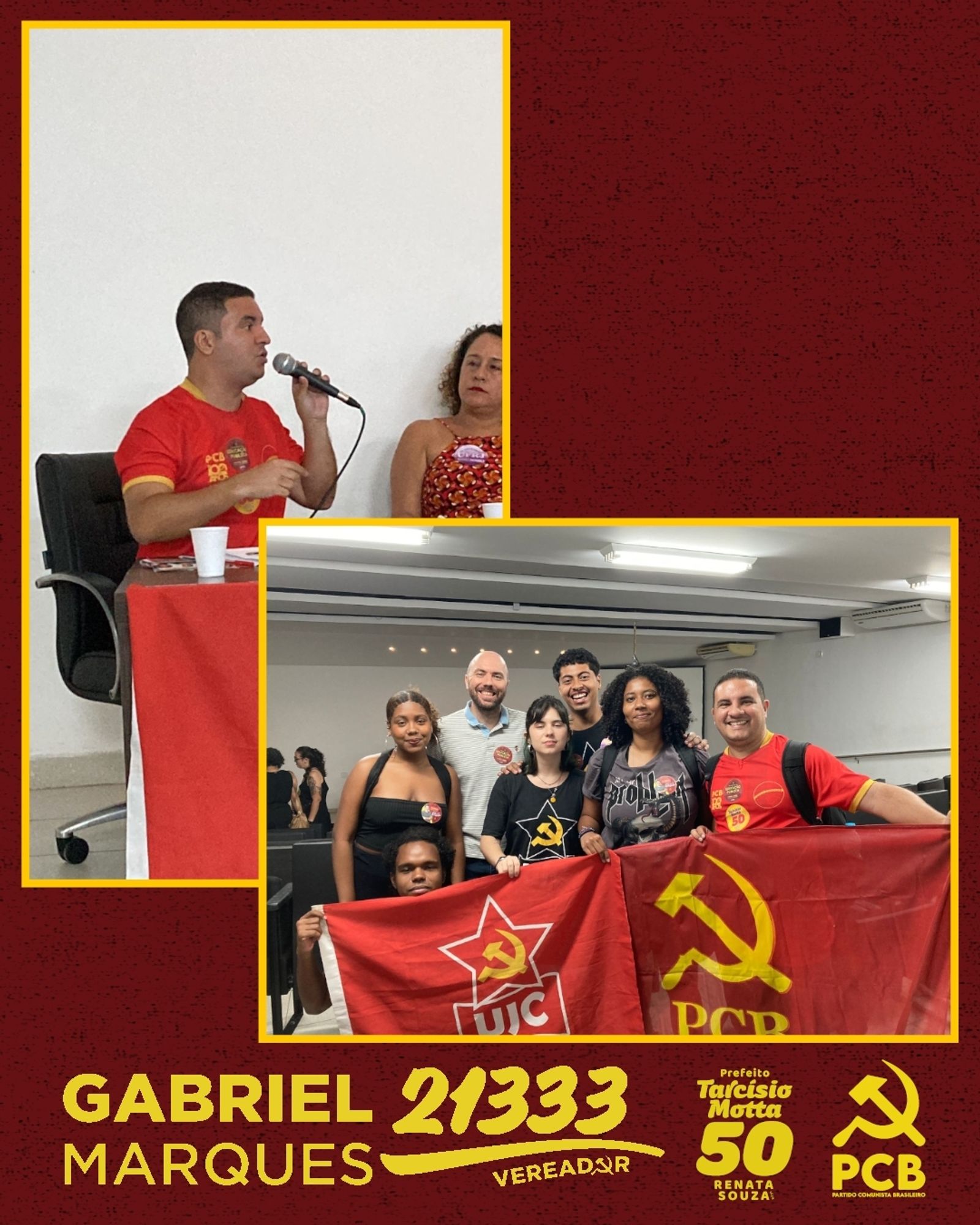 #ParaTodosVerem Card retangular de fundo vermelho, contendo duas fotografias: (1) Gabriel, homem branco, cabelo curto preto, vestindo camisa vermelha do centenário do PCB, sentado, falando ao microfone; ao fundo, parede branca; ao seu lado, sentada, Luciana Boiteux, uma das debatedoras; (2) seis militantes do PCB e da UJC, posando com Gabriel ao final do debate, segurando, à frente, uma bandeira vermelha da UJC e uma bandeira vermelha do PCB; ao fundo, cadeiras e algumas pessoas presentes no Auditório onde ocorreu o debate. Na parte inferior, em amarelo, logos de Gabriel Marques 21333 Vereador; de Tarcísio Motta 50 Prefeito e Renata Souza; e do Partido Comunista Brasileiro. Fim da descrição.