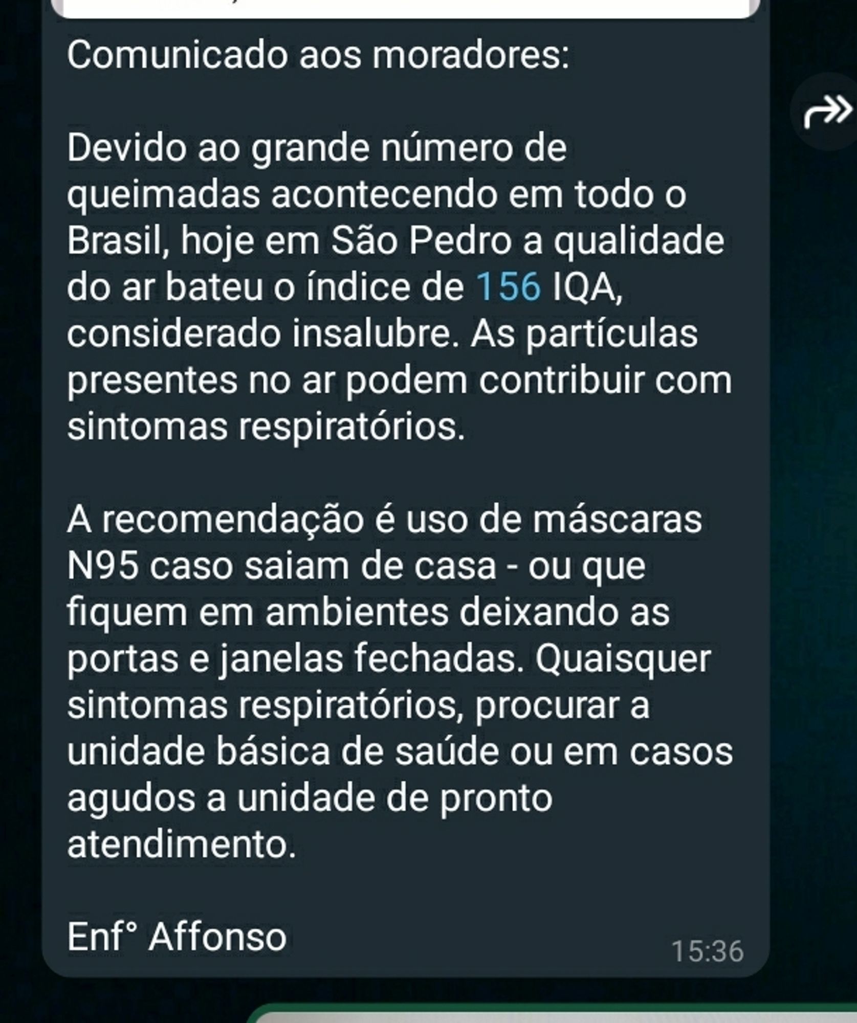 Enviado pela prefeitura:

"Comunicado aos moradores:

Devido ao grande número de queimadas acontecendo em todo o Brasil, hoje em São Pedro a qualidade do ar bateu o índice de 156 IQA, considerado insalubre. As partículas presentes no ar podem contribuir com sintomas respiratórios. 

A recomendação é uso de máscaras N95 caso saiam de casa - ou que fiquem em ambientes deixando as portas e janelas fechadas. Quaisquer sintomas respiratórios, procurar a unidade básica de saúde ou em casos agudos a unidade de pronto atendimento."