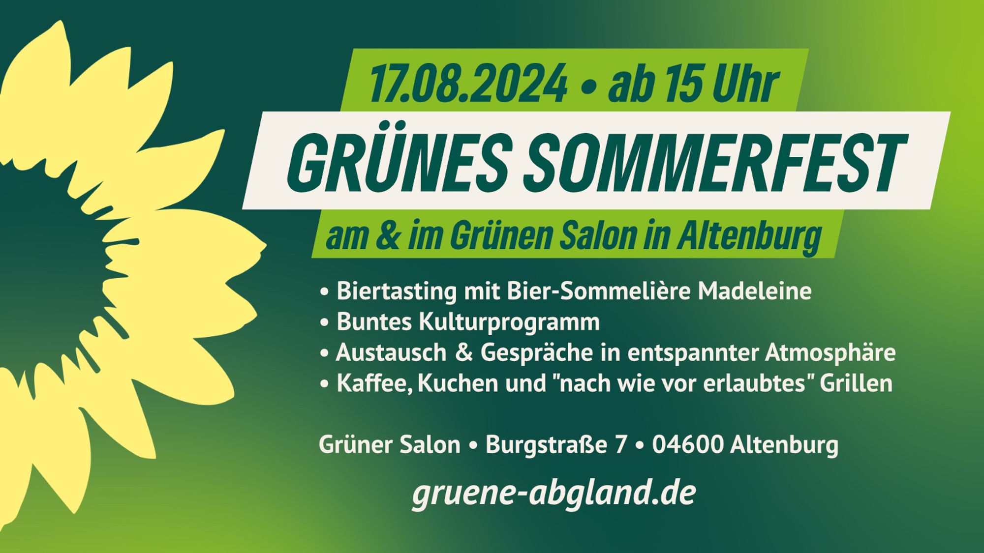 Einladungs-Sharepic zum Sommerfest der Grünen im Altenburger Land am 17. August 2024 ab 15 Uhr am und im Grünen Salon. Unter anderem mit Biertasting mit der Bier-Sommelière Madeleine Wegner, buntem Kulturprogramm, Austausch und Gesprächen in entspannter Atmosphäre, Kaffee, Kuchen und "nach wie vor erlaubtem" Grillen ... dazu die Anschrift des Grünen Salons (Burgstraße 7 in 04600 Altenburg) sowie die Internet-Adresse (gruene-abgland.de)